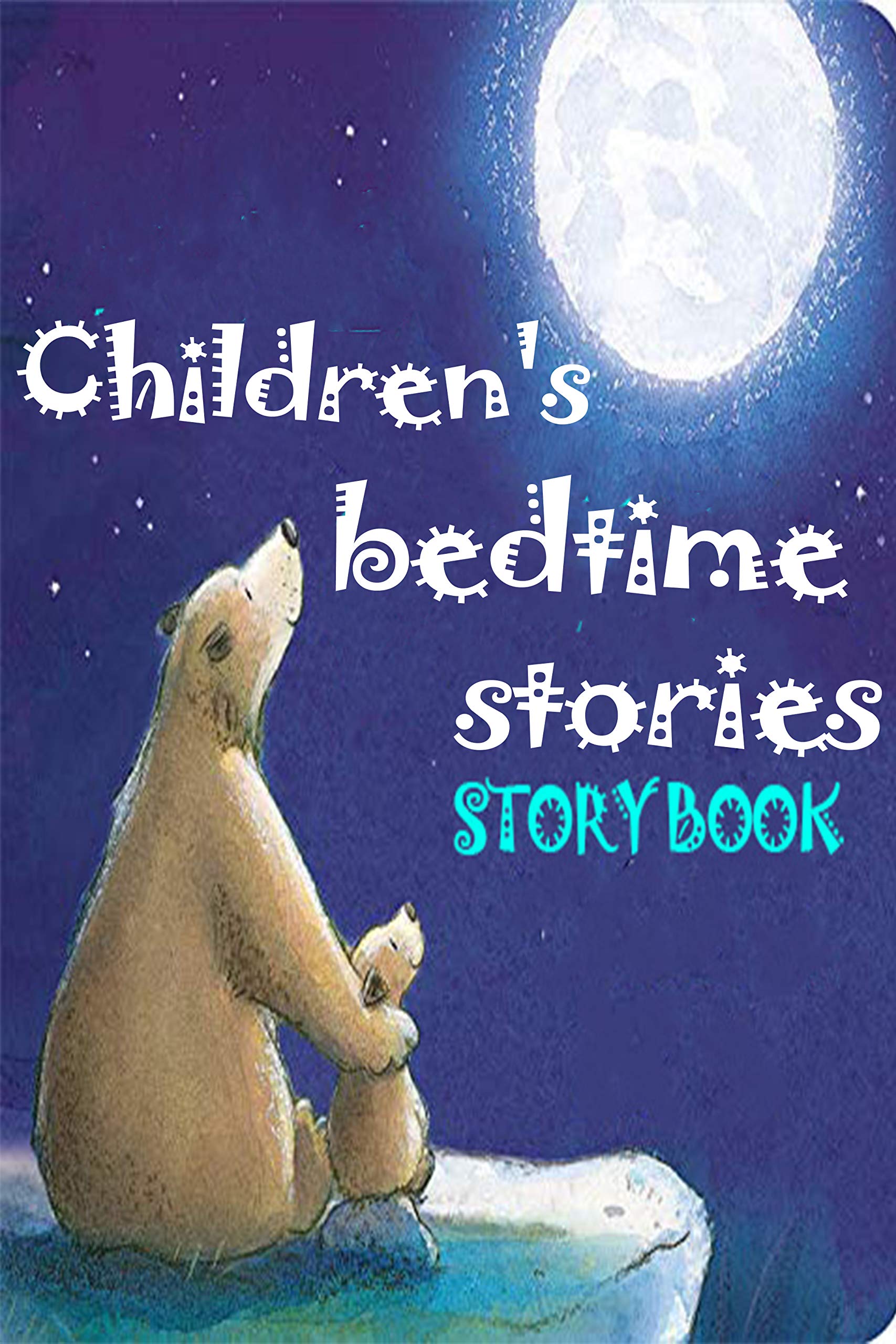 Children's bedtime stories From Around the World (Fairy Tale Book, Bedtime Stories for Kids by