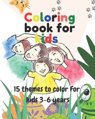 Coloring book For kids: 15 themes to color For kids 3-6 years by Evra ...