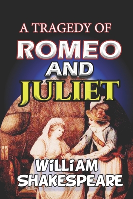 The Tragedy of Romeo and Juliet Annotated Edition by William ...