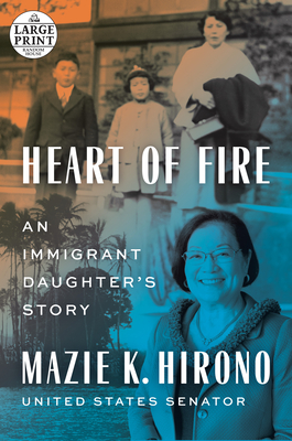 Heart of Fire: An Immigrant Daughter's Story (Random House Large Print)