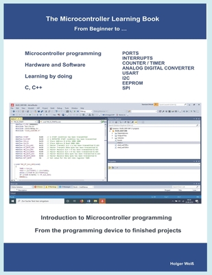 The Microcontroller Learning Book: From Beginner to ... by Holger Weiss ...