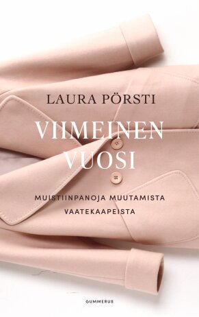 Viimeinen vuosi: Muistiinpanoja muutamista vaatekaapeista