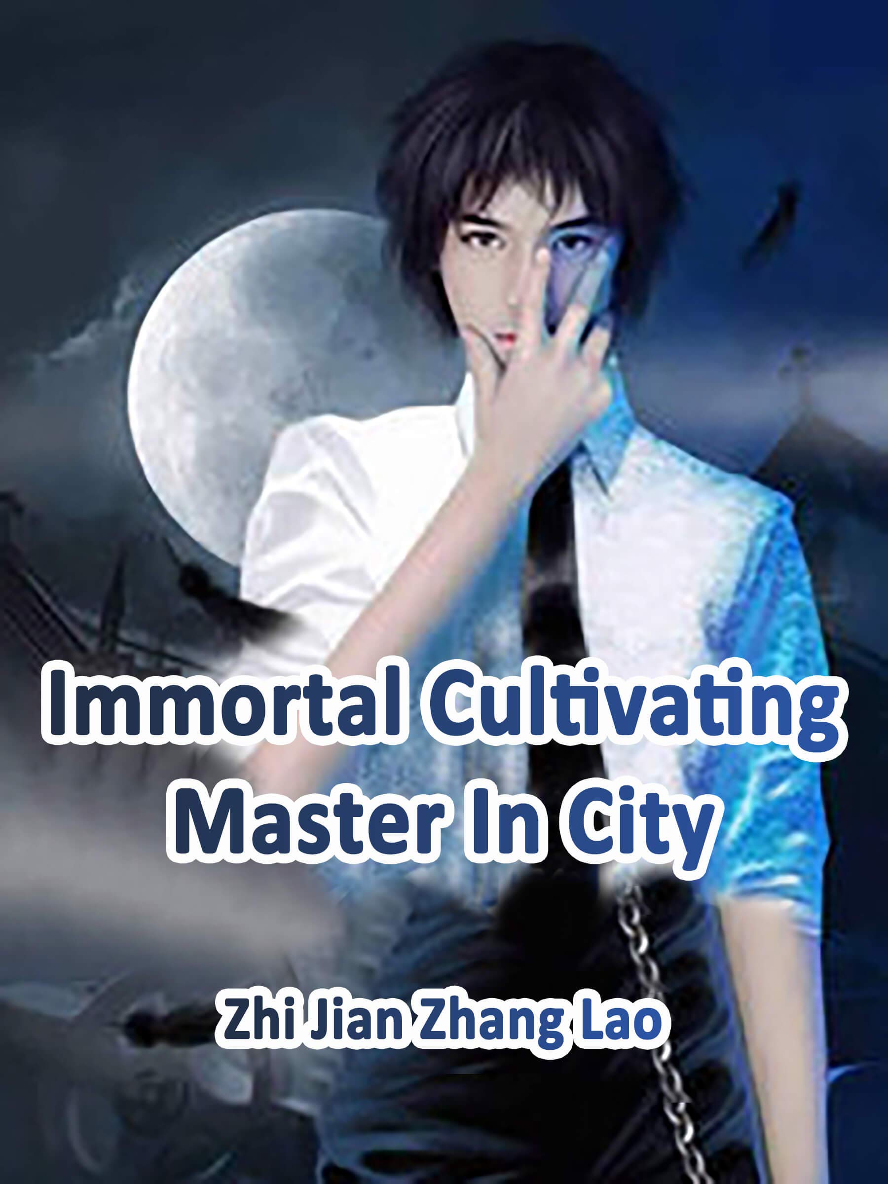 Immortal Cultivating Master In City Book 1 By Zhi Jian Zhang Lao