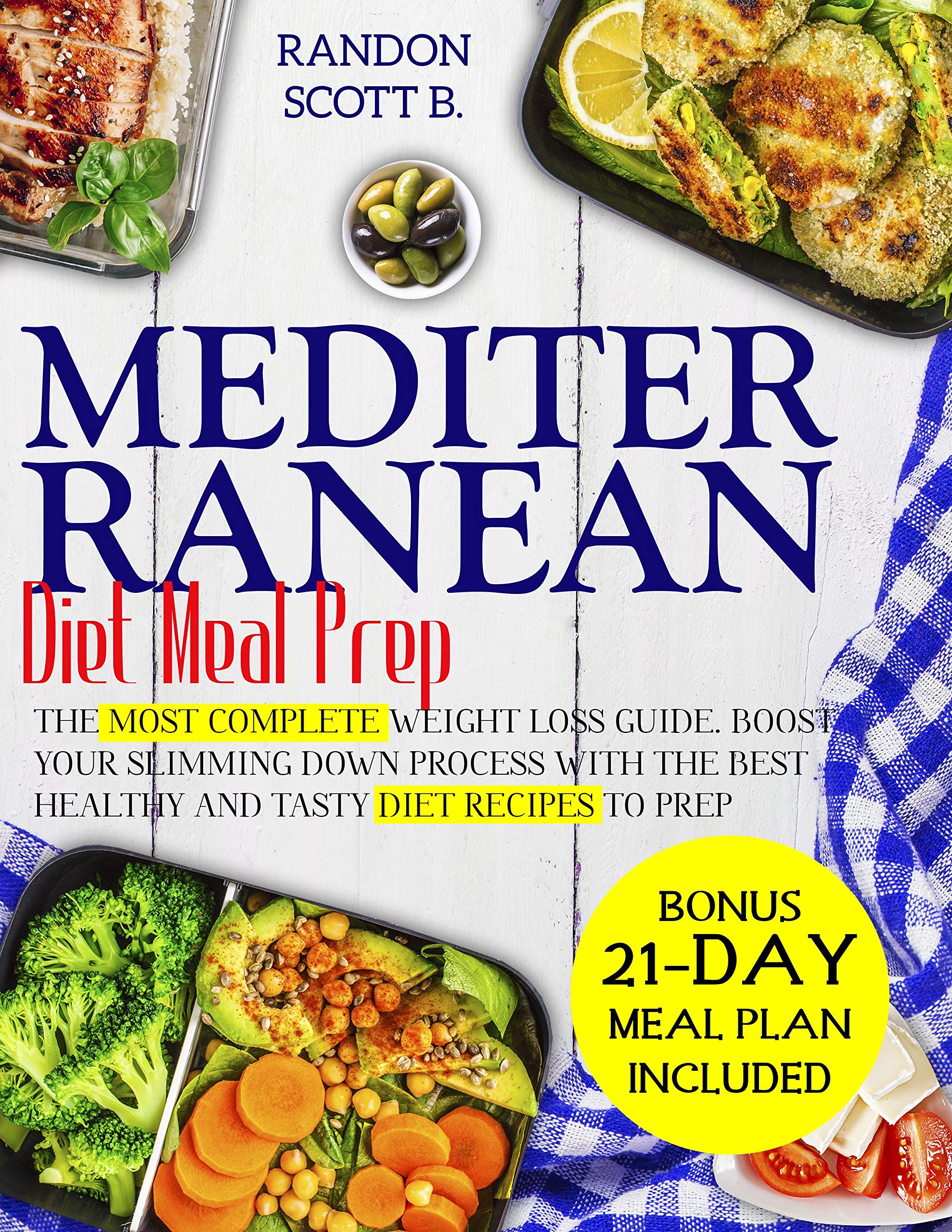 Mediterranean Diet Meal Prep : The Most Complete Weight Loss Guide ...