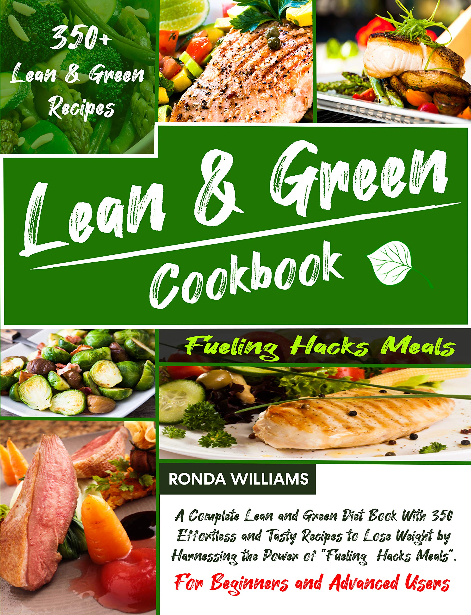Lean and Green Cookbook: A Complete Lean and Green Diet Book With 350 ...