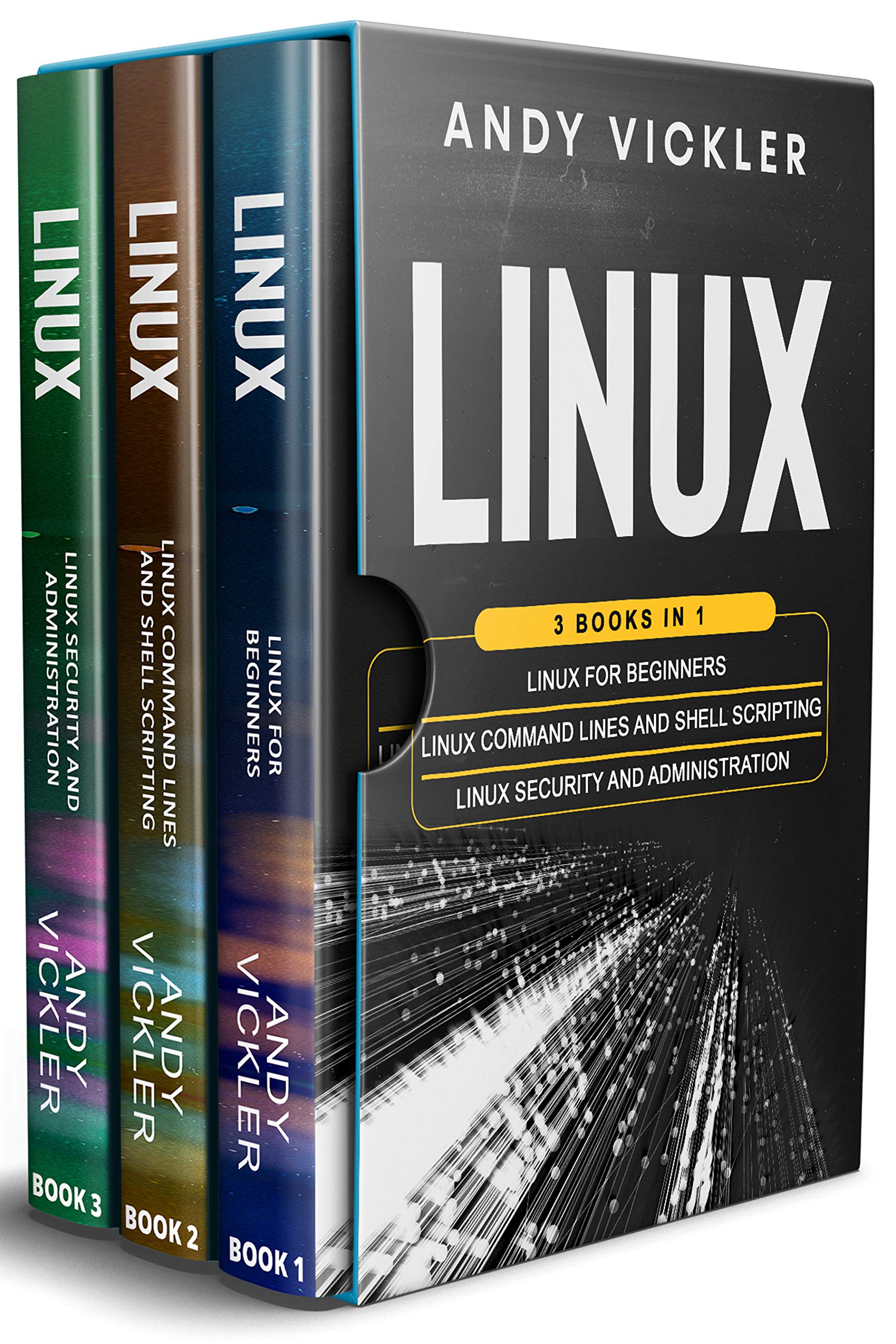 Linux 3 books in 1 Linux for Beginners + Linux Command Lines and