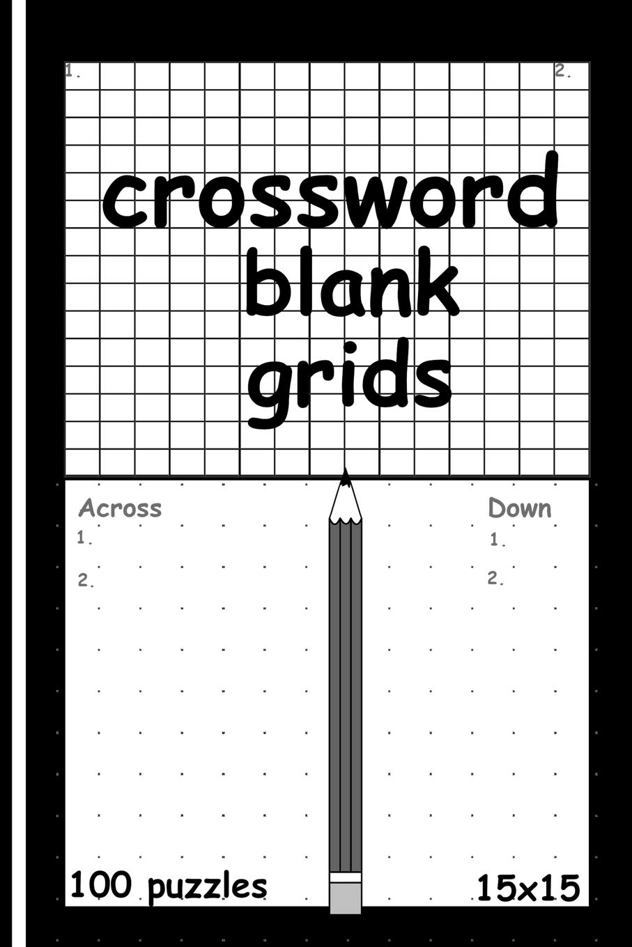 Blank Crossword Puzzle Grids: Crossword Puzzle Book for Adults Older ...