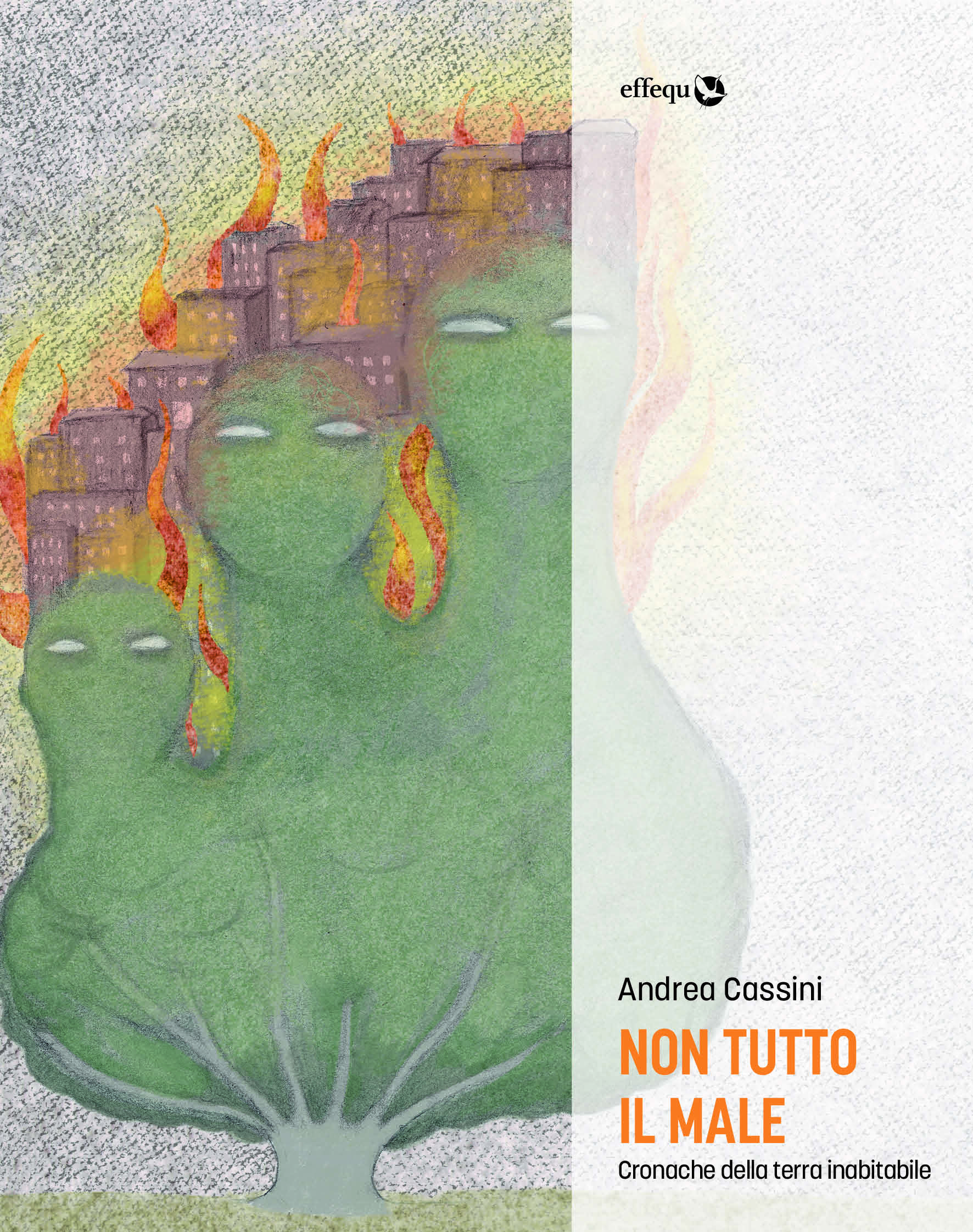 Non tutto il male. Cronache dalla terra inabitabile book cover