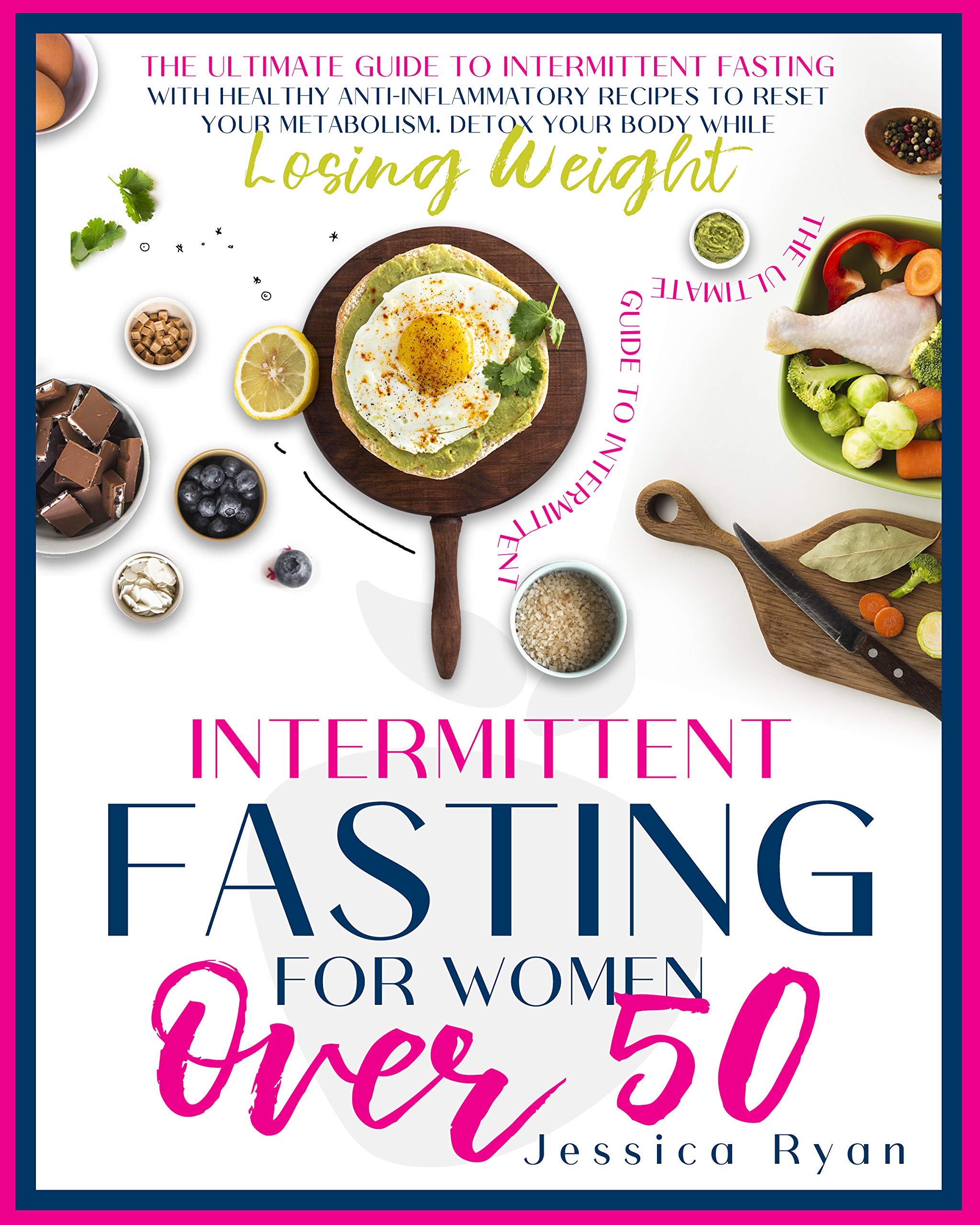 INTERMITTENT FASTING FOR WOMEN OVER 50: THE ULTIMATE GUIDE TO ...
