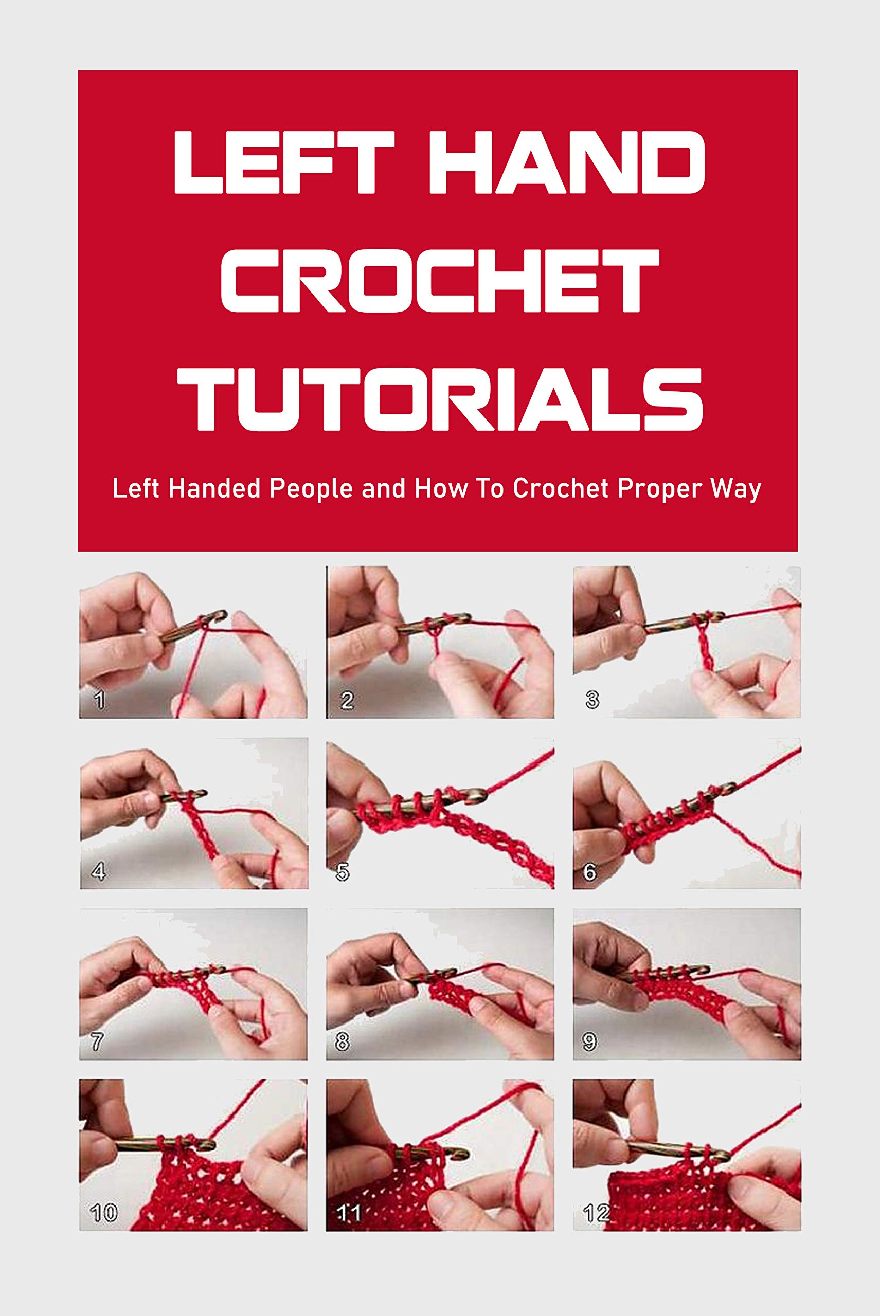 Left Hand Crochet Tutorials Left Handed People and How To Crochet