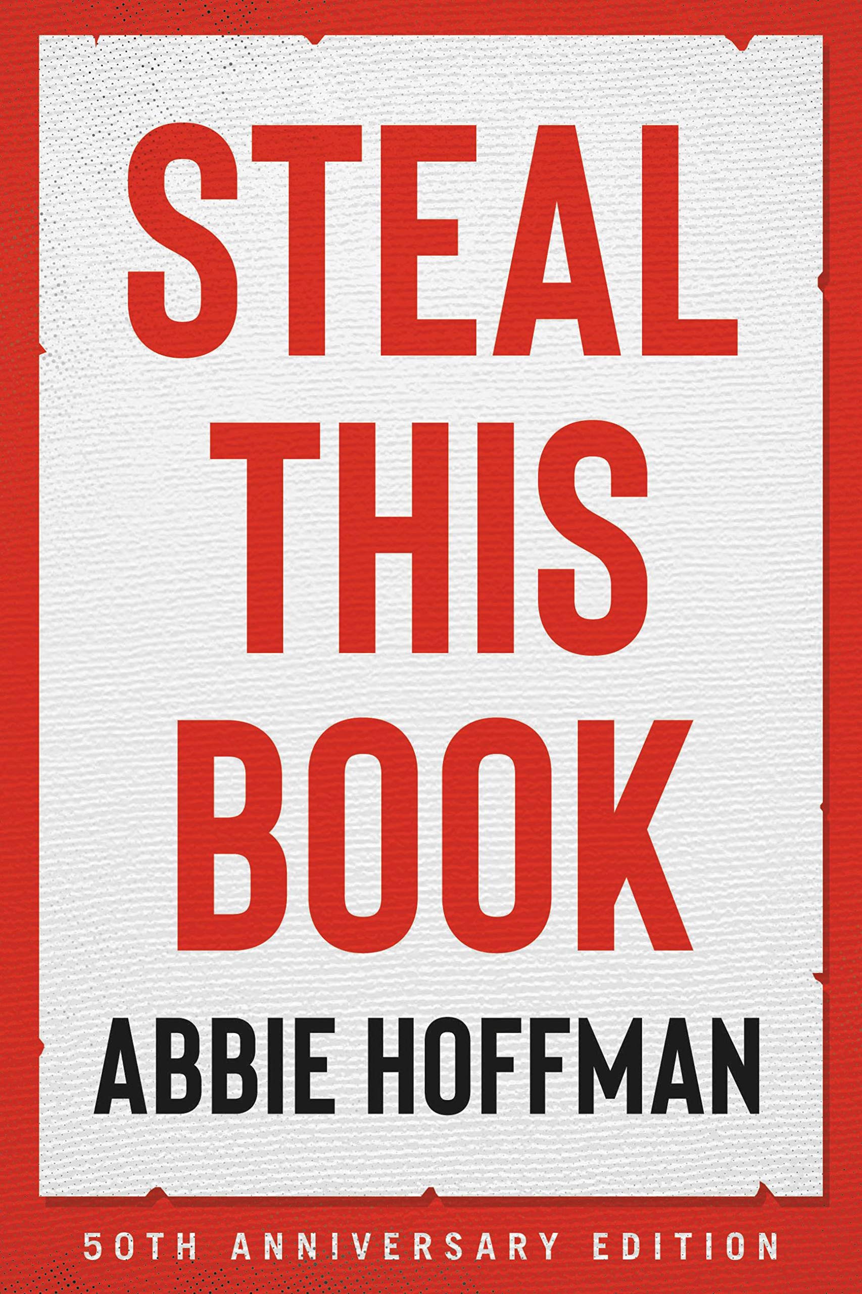 Abbie Hoffman, Lisa Fithian - foreword Steal This Book (50th Anniversary Edition)
