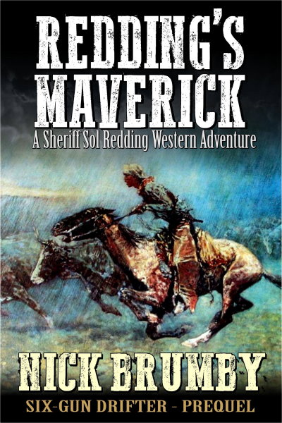Redding's Maverick: A Sheriff Sol Redding Western Adventure #0
