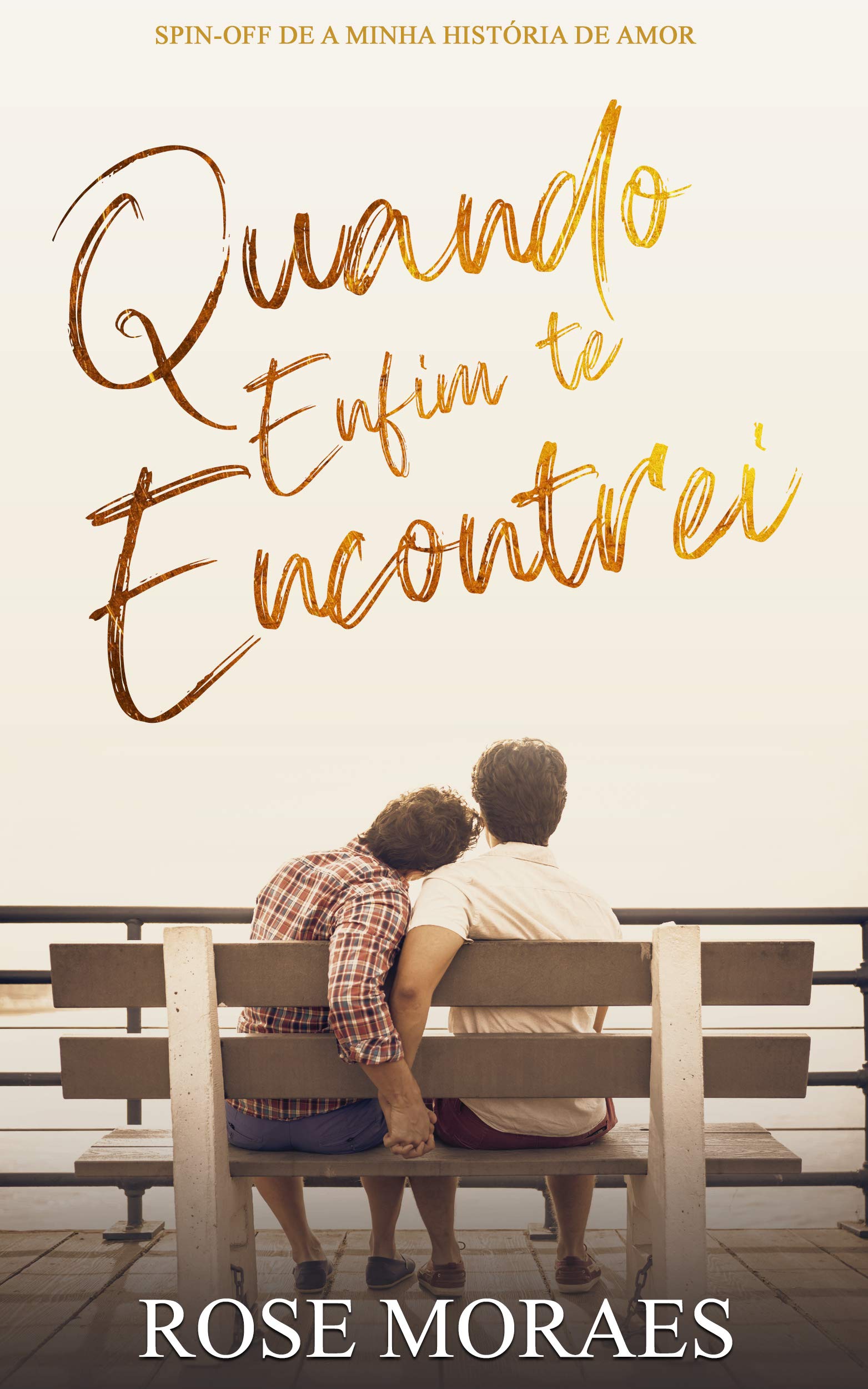 Quando Enfim Te Encontrei (Família Ferraz Livro 3)