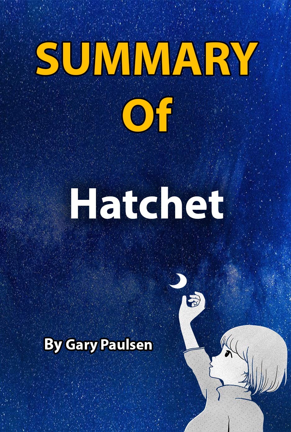 Summary Of Hatchet By Gary Paulsen by Accel Read Goodreads