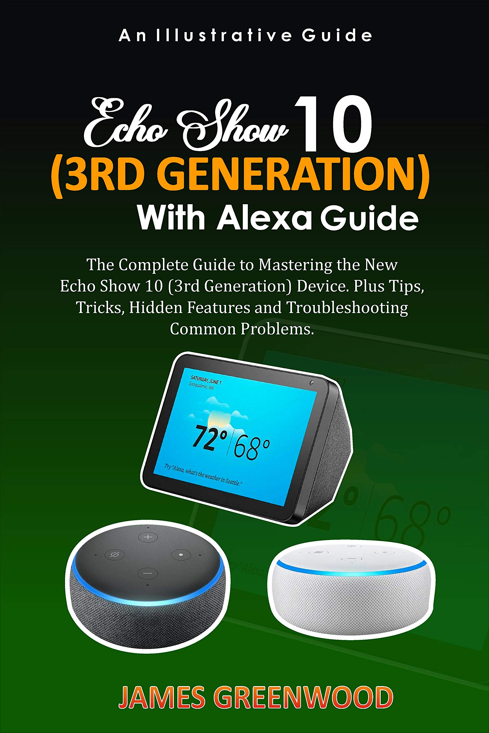MASTER THE NEW ECHO SHOW 10 (3RD GENERATION) WITH ALEXA The Complete