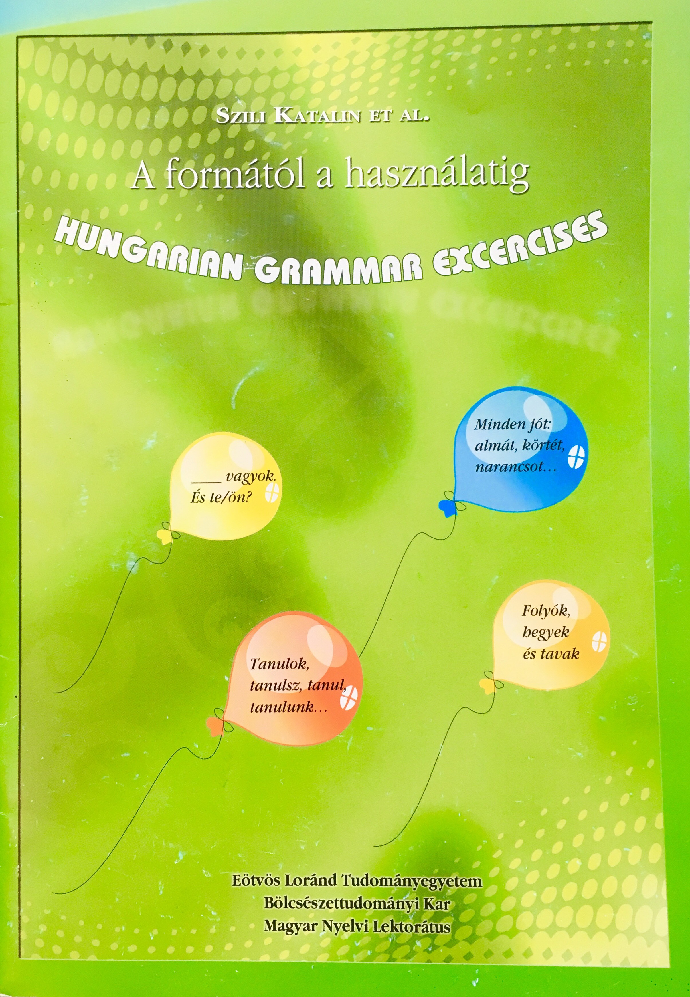 Hungarian grammar exercises (From form to use, 1) by Katalin Szili