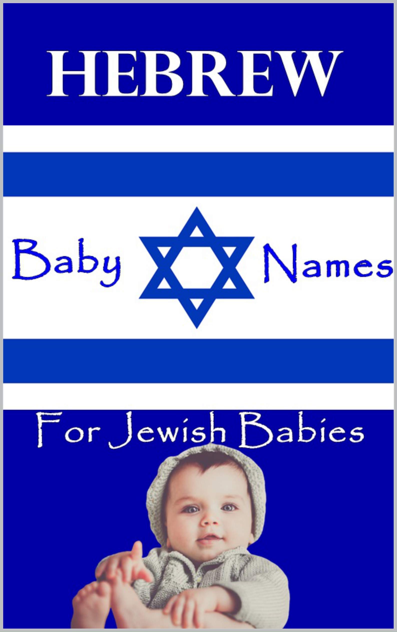 Hebrew Names for Jewish Babies 2400+ Baby Names for Boys and Girls by