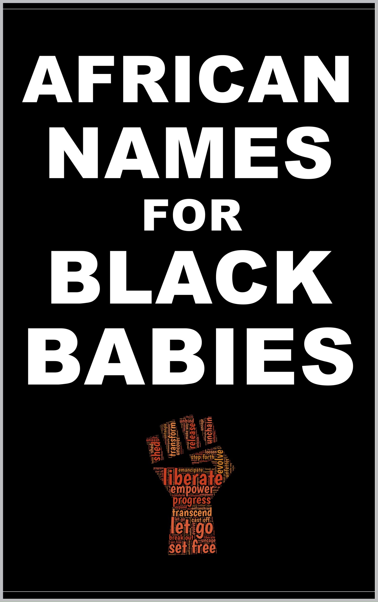 AFRICAN NAMES for BLACK BABIES A book of traditional African names