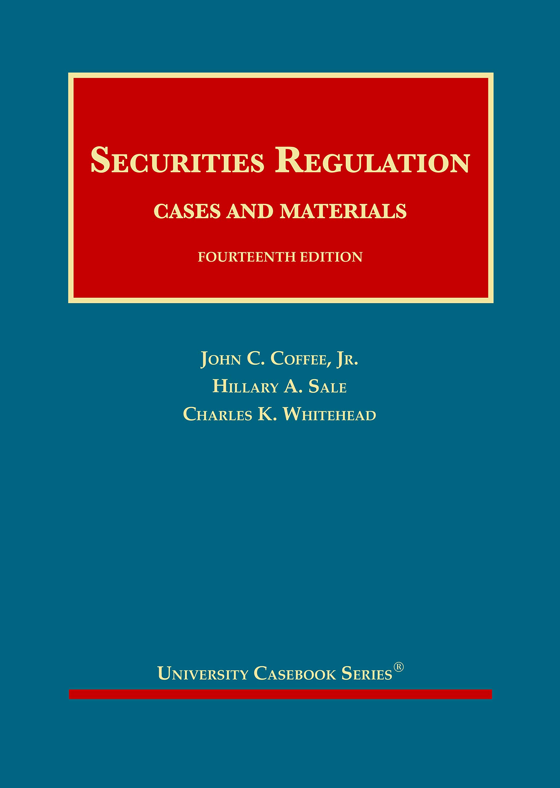 Securities Regulation (University Casebook Series) by John Coffee Jr