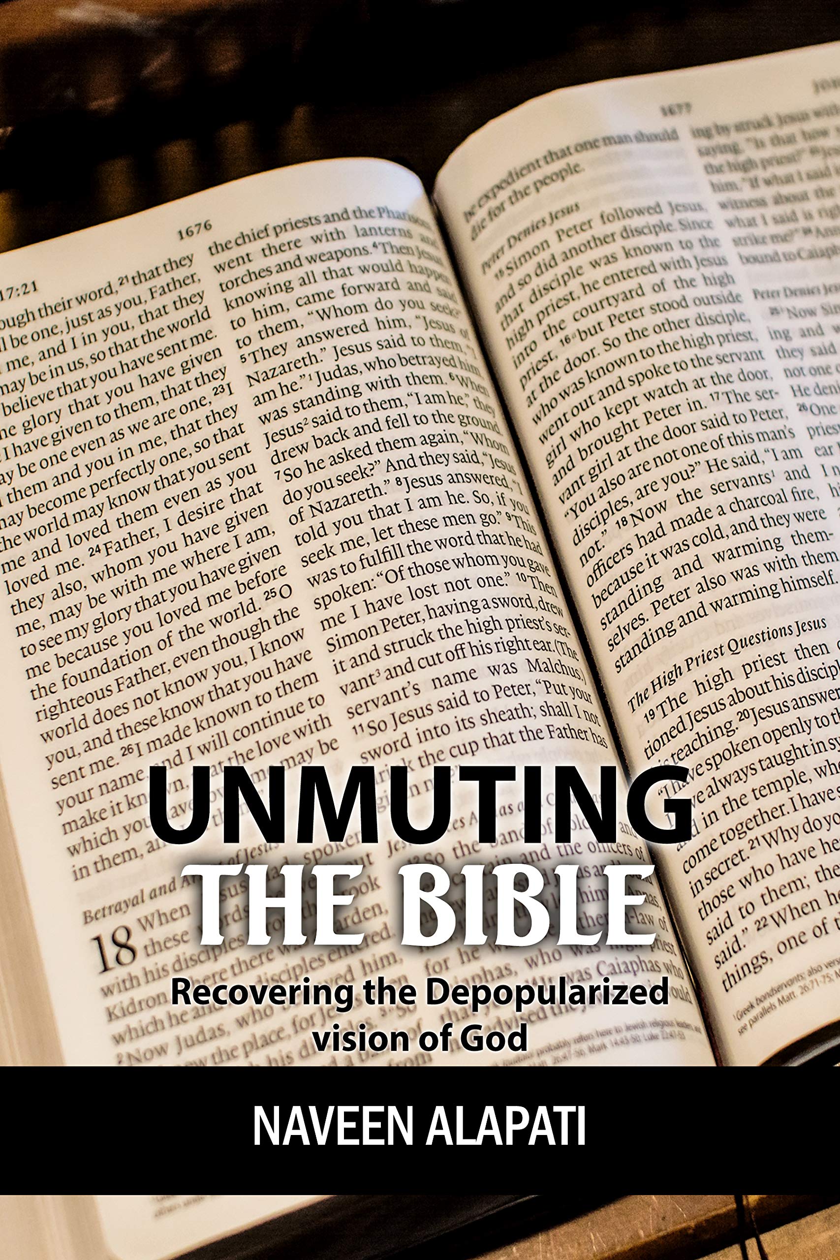 Unmuting the Bible Recovering the Depopularized Vision of God by Naveen Alapati Goodreads