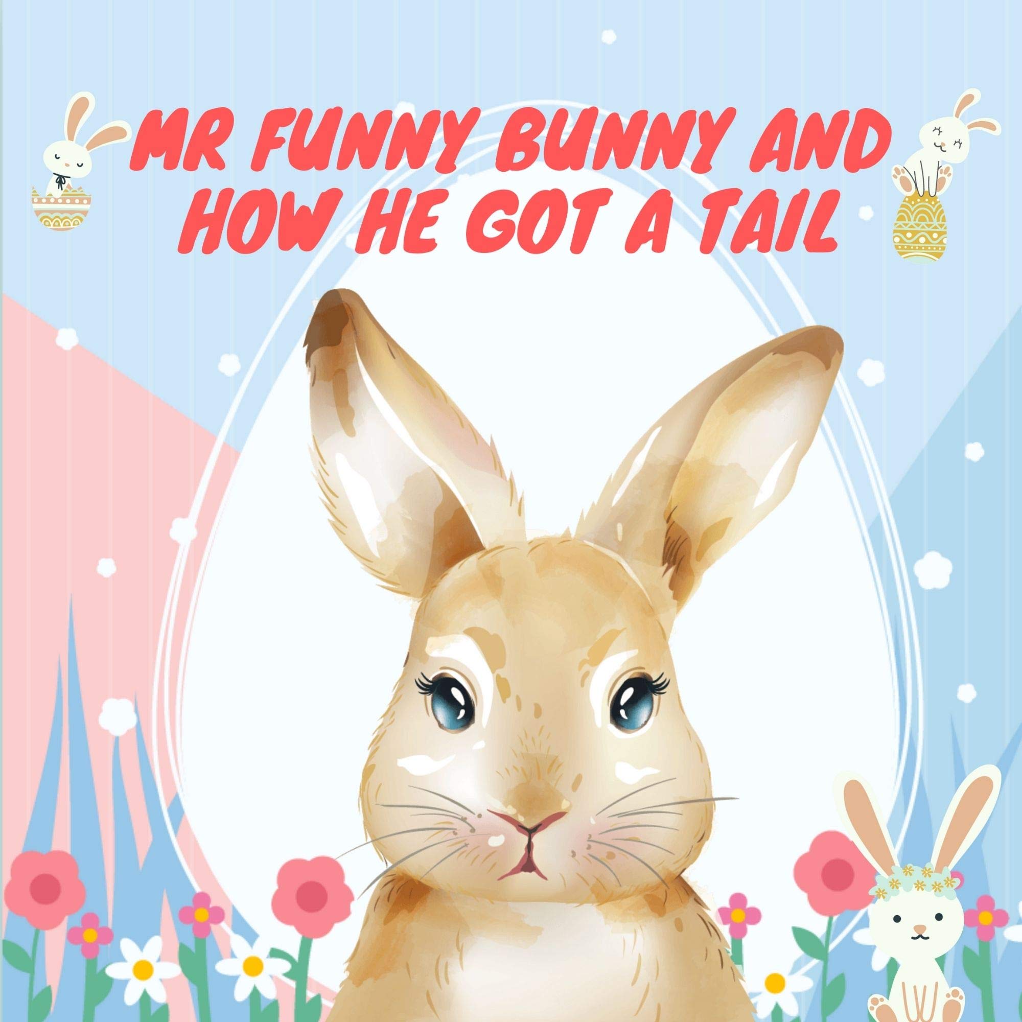 Funny Rabbit Book Mr Funny Bunny and How he got a tail: Funny Kid's Picture Book-Story ...