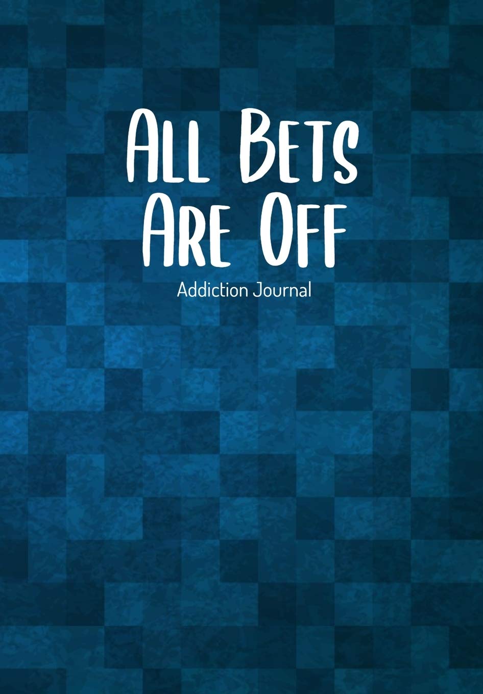 All Bets Are Off Addiction Journal Gratitude Journal For Recovering