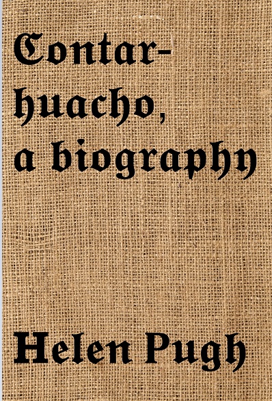 Contarhuacho, a biography by Helen Pugh Goodreads