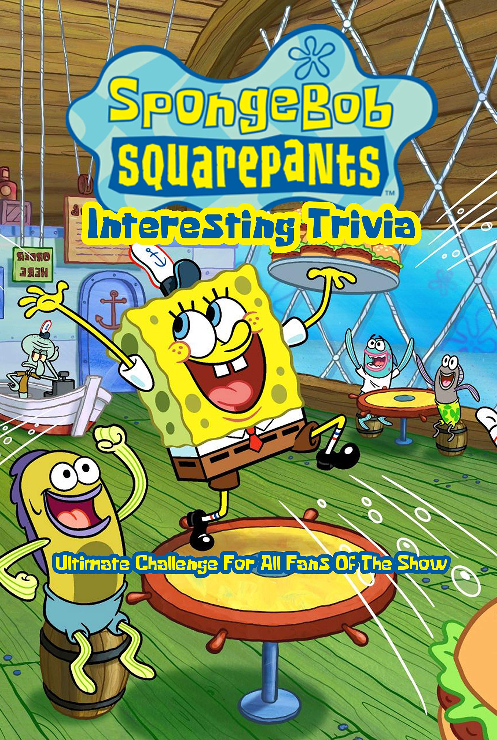 SpongeBob SquarePants Interesting Trivia Ultimate Challenge For All