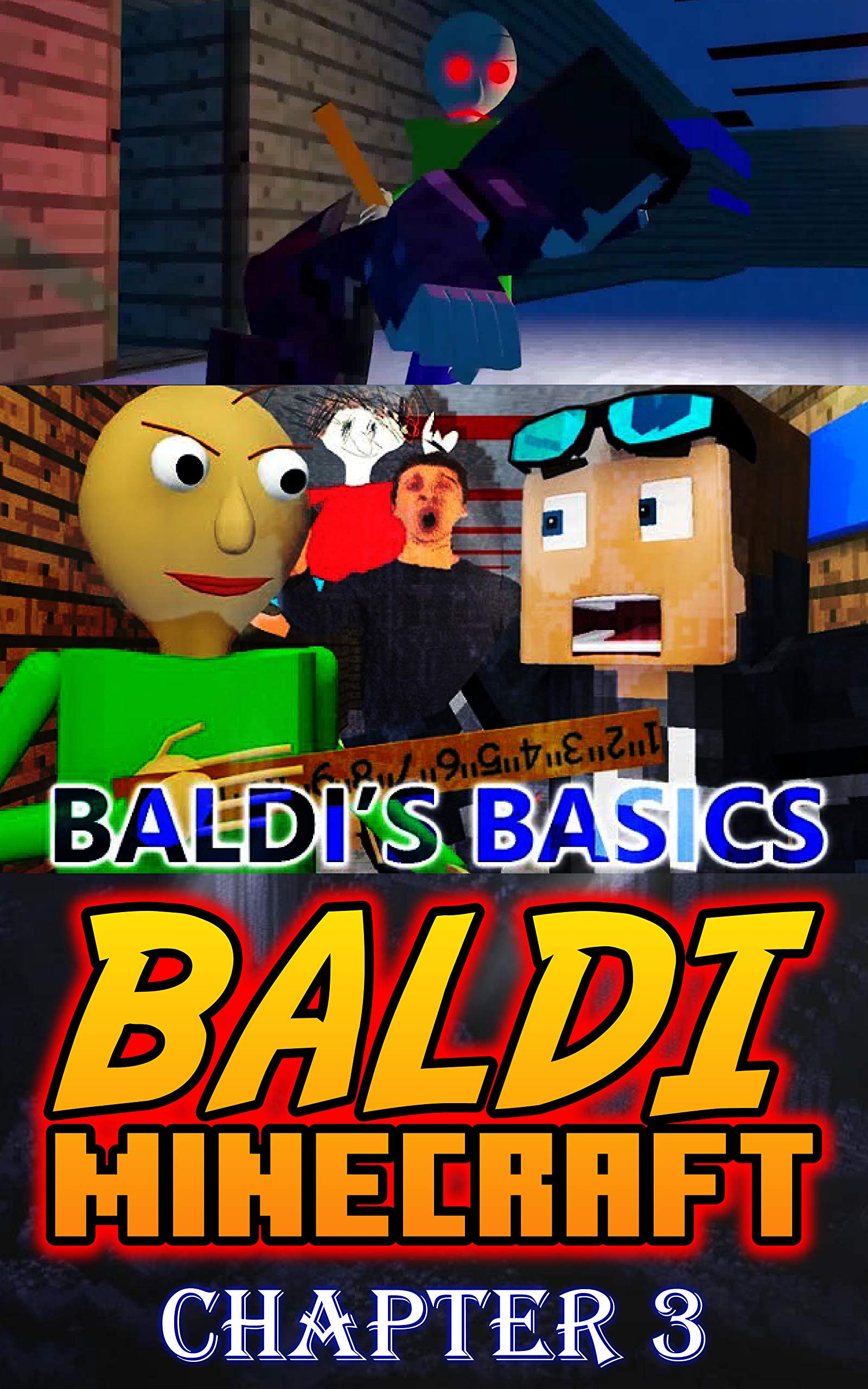 Baldi Basics Chapter 3 Baldi's Basics In Minecraft: Chapter 3 Baldi Minecraft Horror Comics by ...