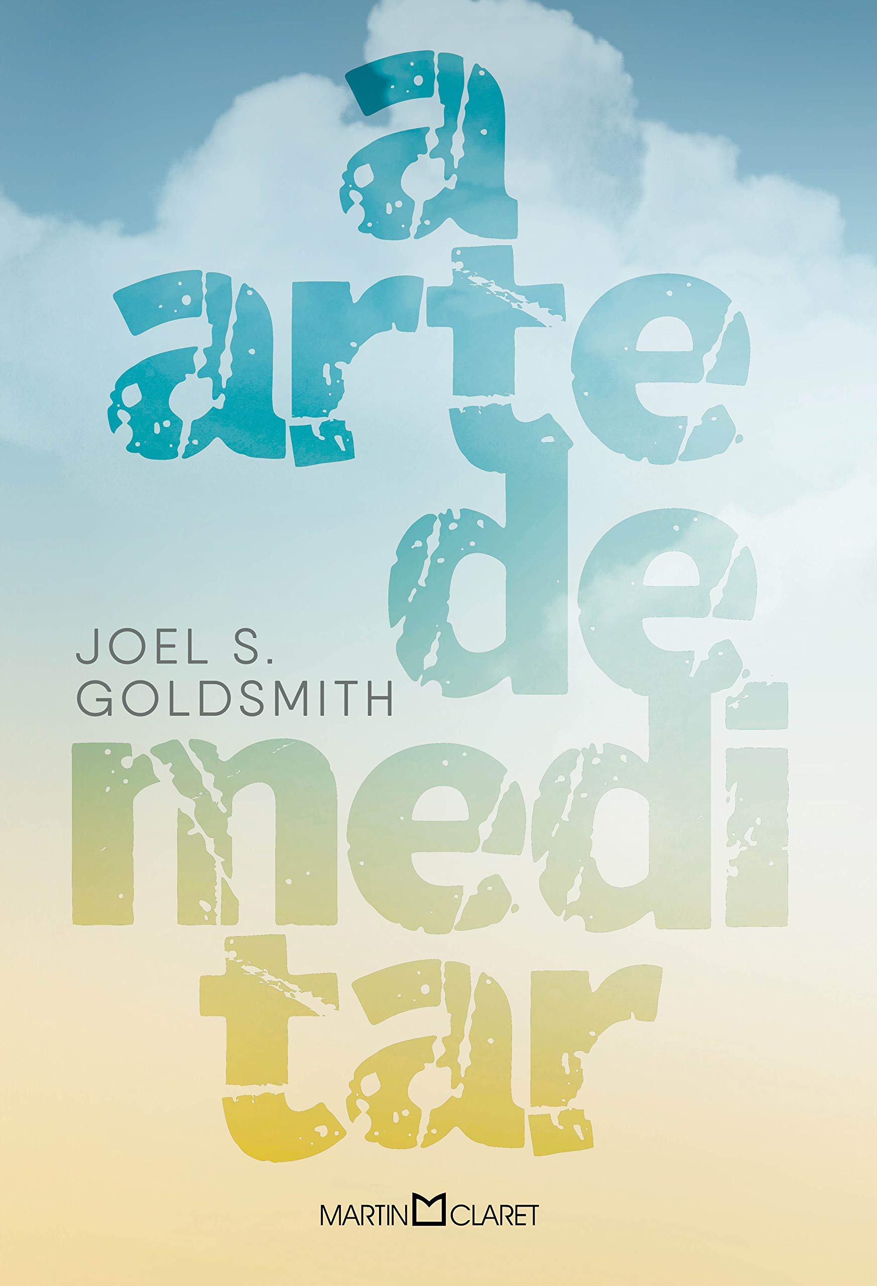 A Arte de Meditar (Em Portugues do Brasil) by Joel S. Goldsmith | Goodreads