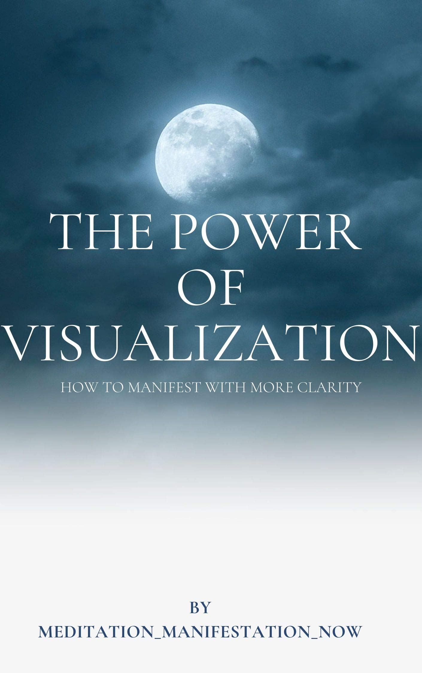 The Power of Visualization: How to manifest with more clarity by ...
