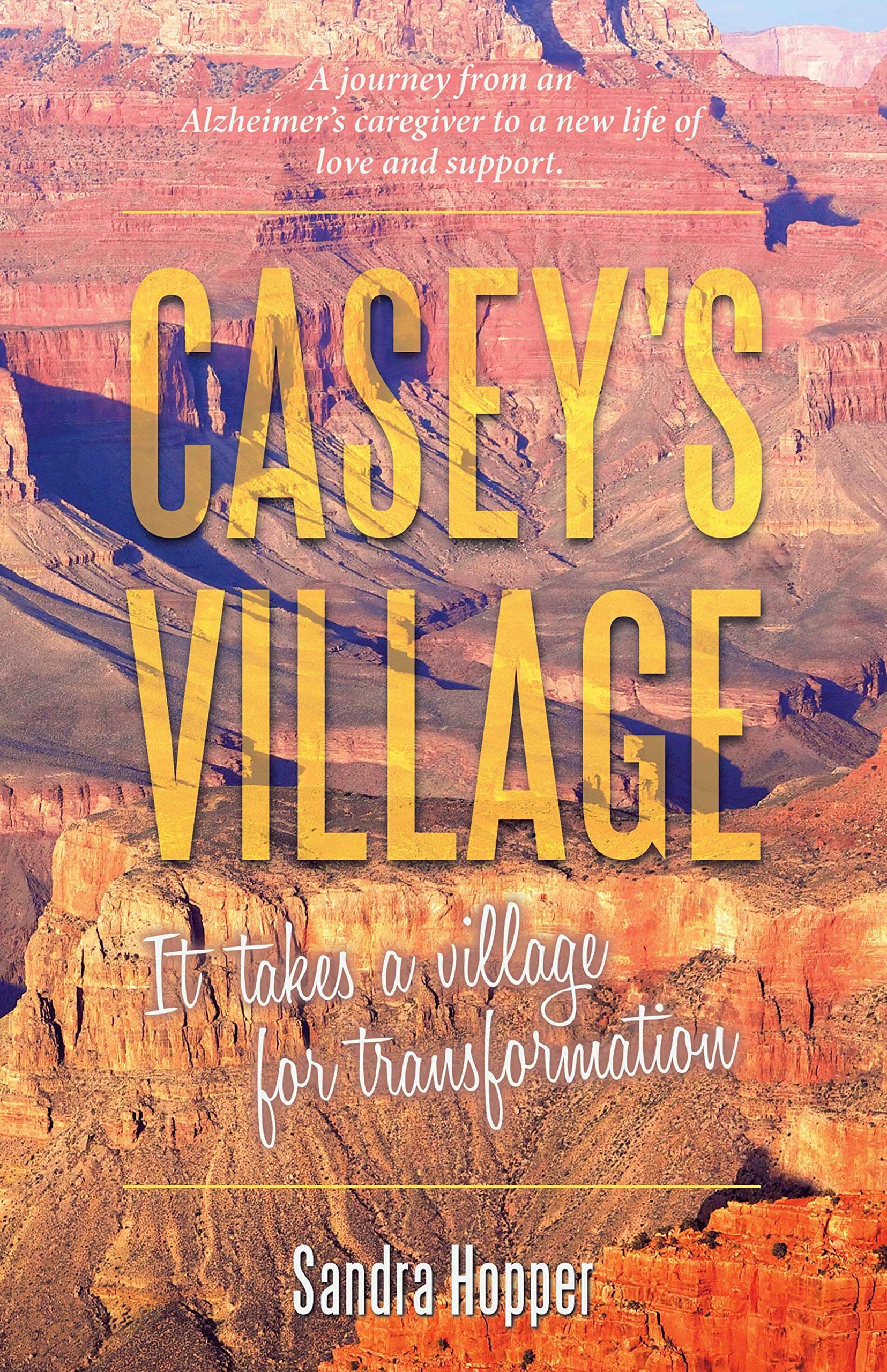 Sandra Hopper Casey's Village: It Takes a Village for Transformation. by Sandra ...