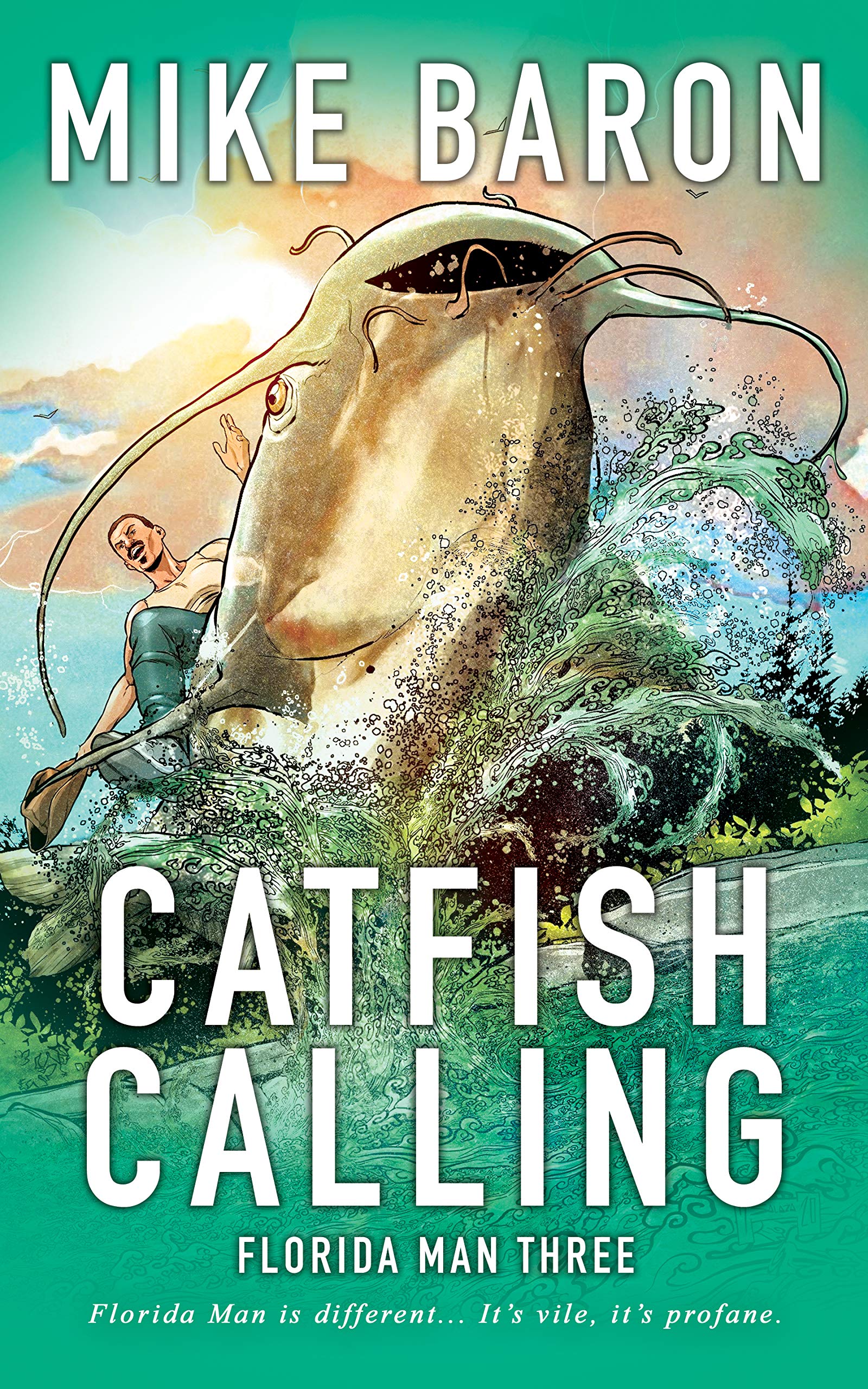Catfish Calling (Florida Man, 3) by Mike Baron Goodreads