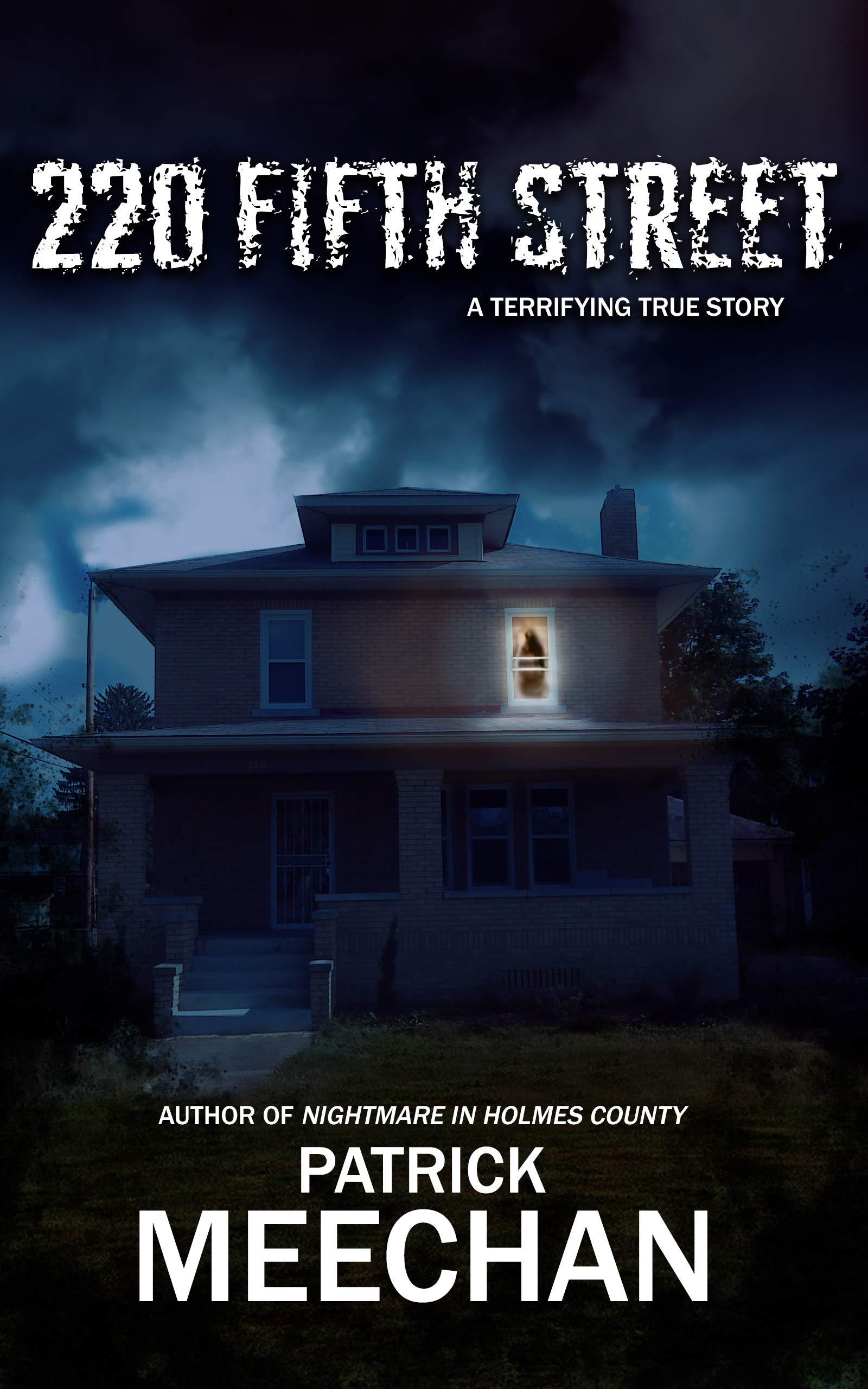 220 Fifth Street: A Terrifying True Story