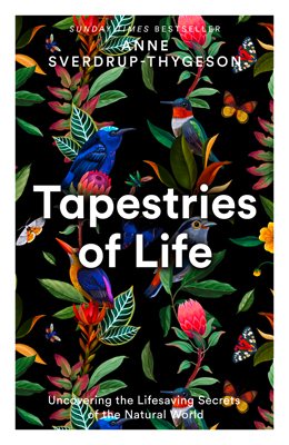 Tapestries of Life: Uncovering the Lifesaving Secrets of the Natural World