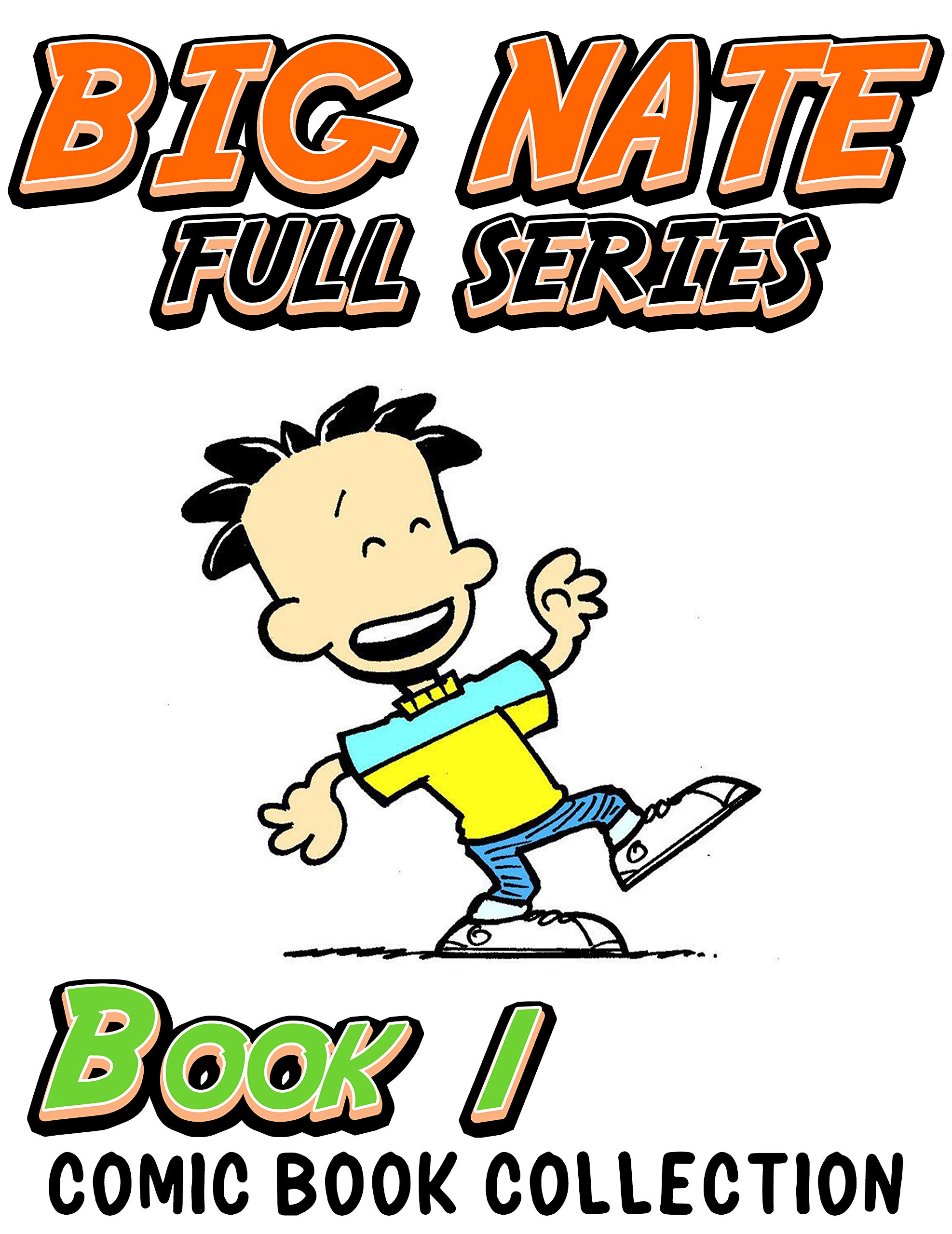 Comic book collection Big Nate Full series Full series Big Nate Book 1