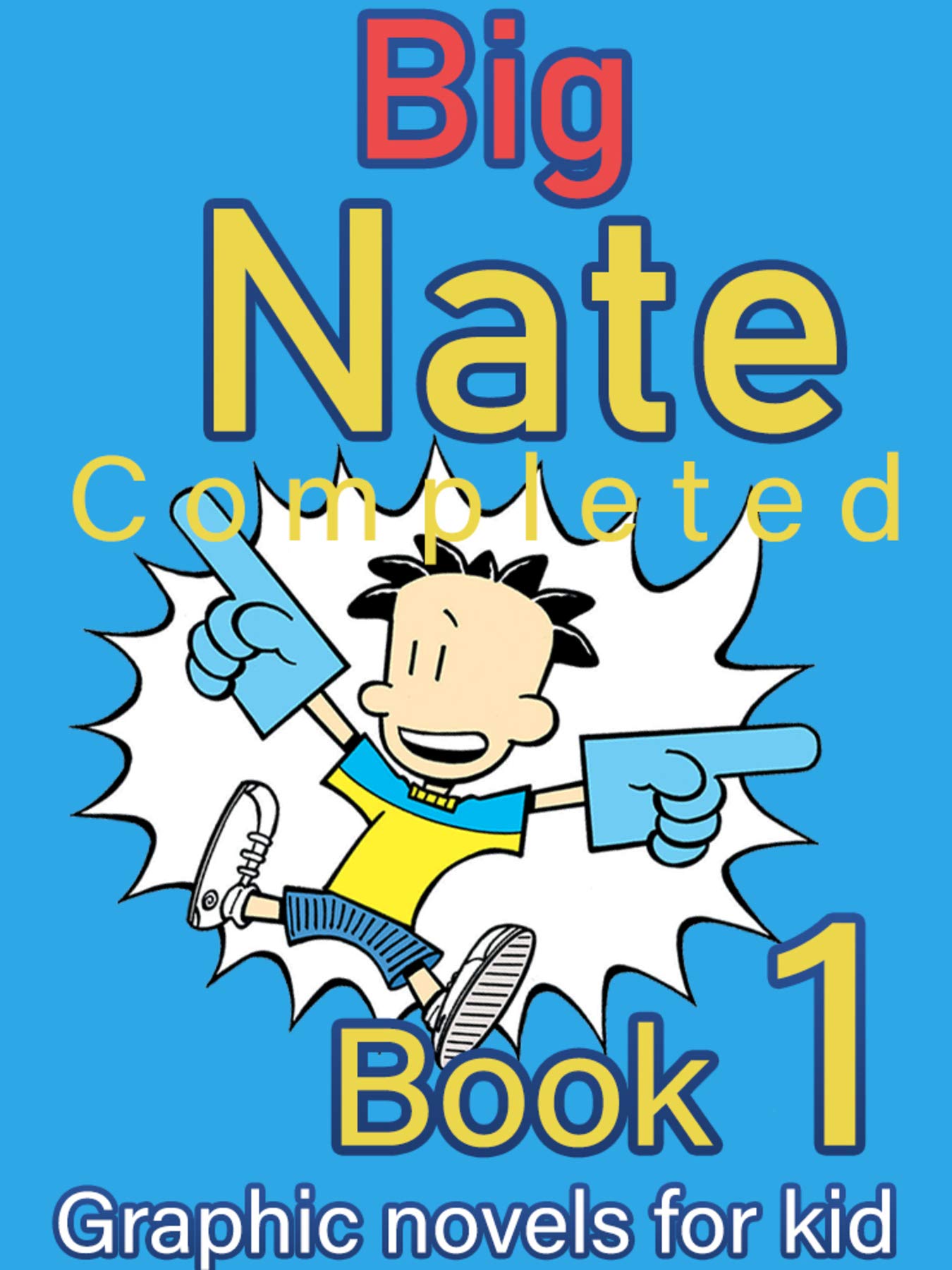 Graphic novels for kid Big Nate Completed Completed Big Nate Book 1 by