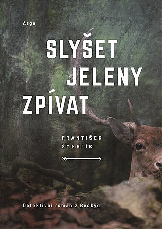 Slyšet jeleny zpívat