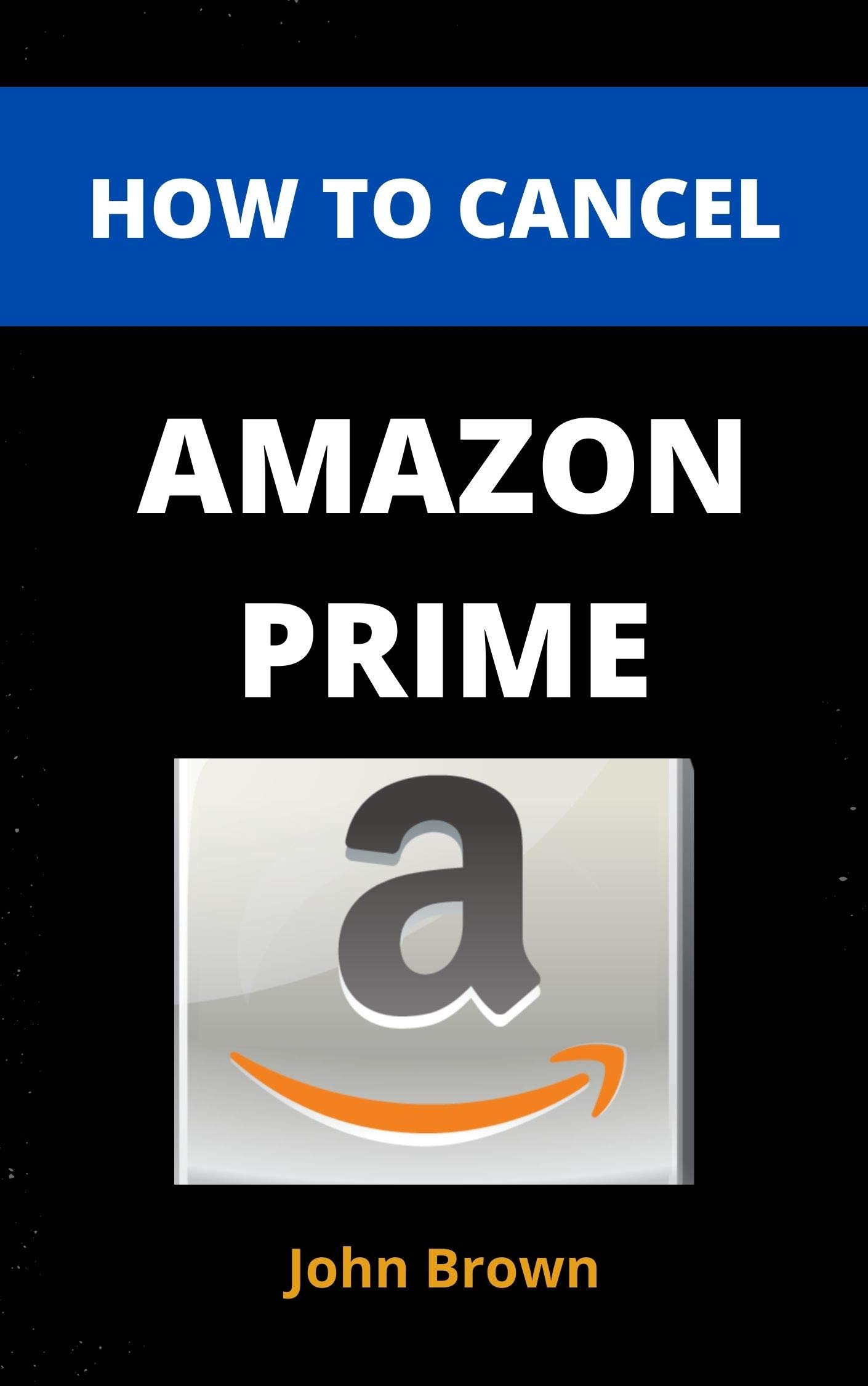 How to Cancel Amazon Prime How to Cancel Amazon Prime Membership by