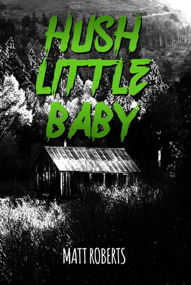 Hush Little Baby by Matt Roberts Goodreads