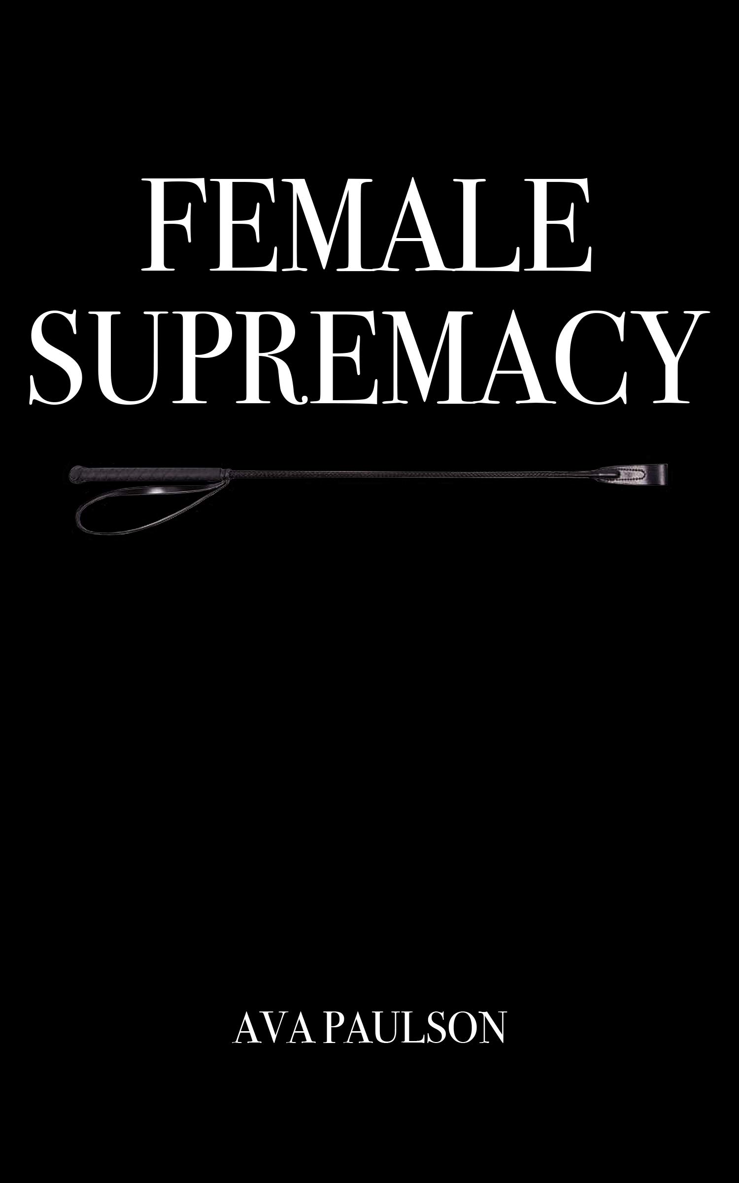 Female Supremacy