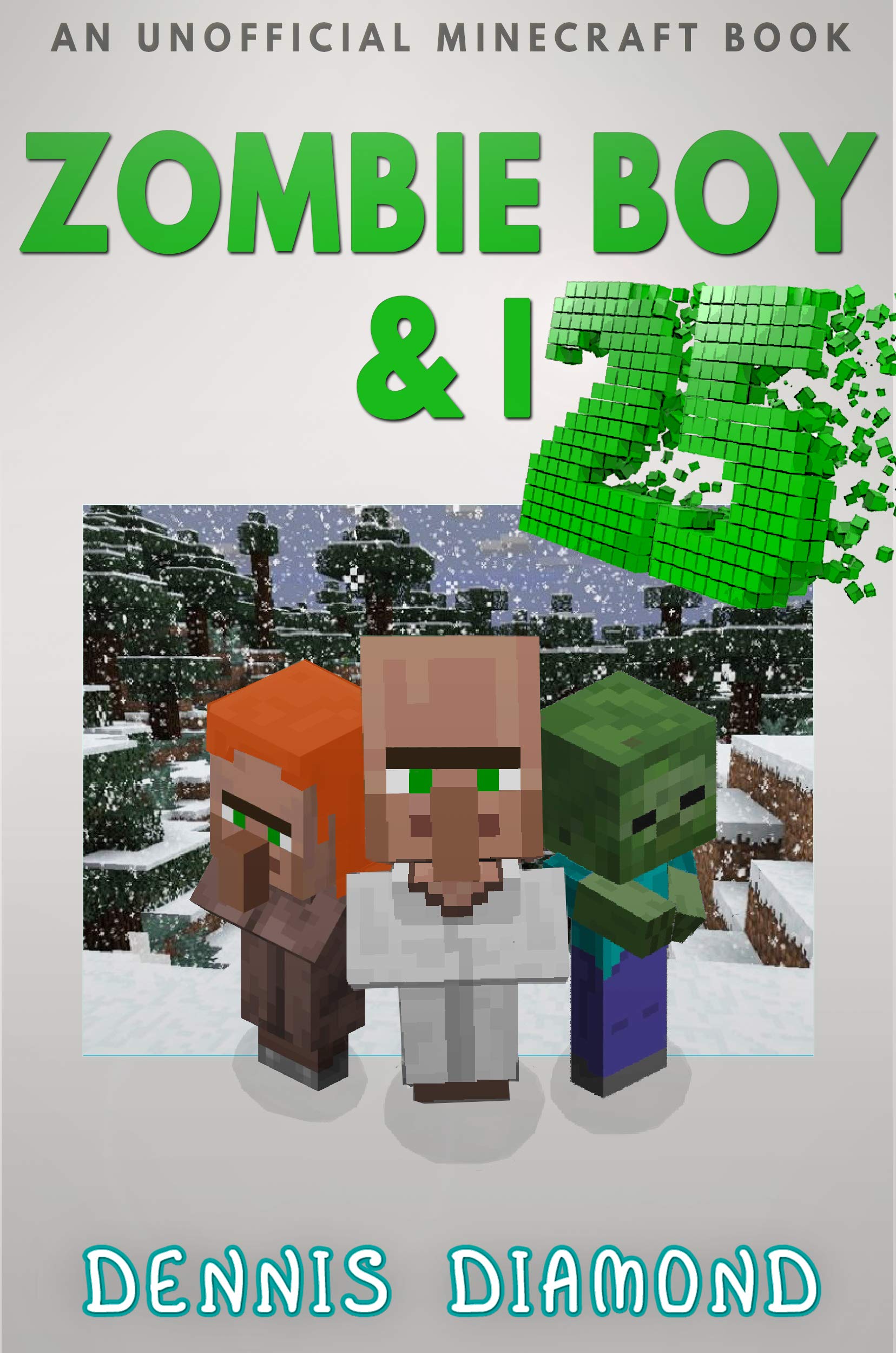 Zombie Boy & I - Book 25 (An Unofficial Minecraft Book): Zombie Boy & I Collection