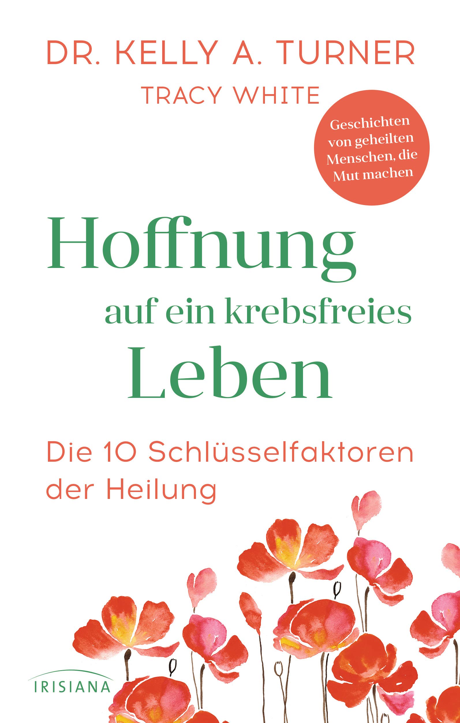 Hoffnung auf ein krebsfreies Leben: Die 10 Schlüsselfaktoren der ...