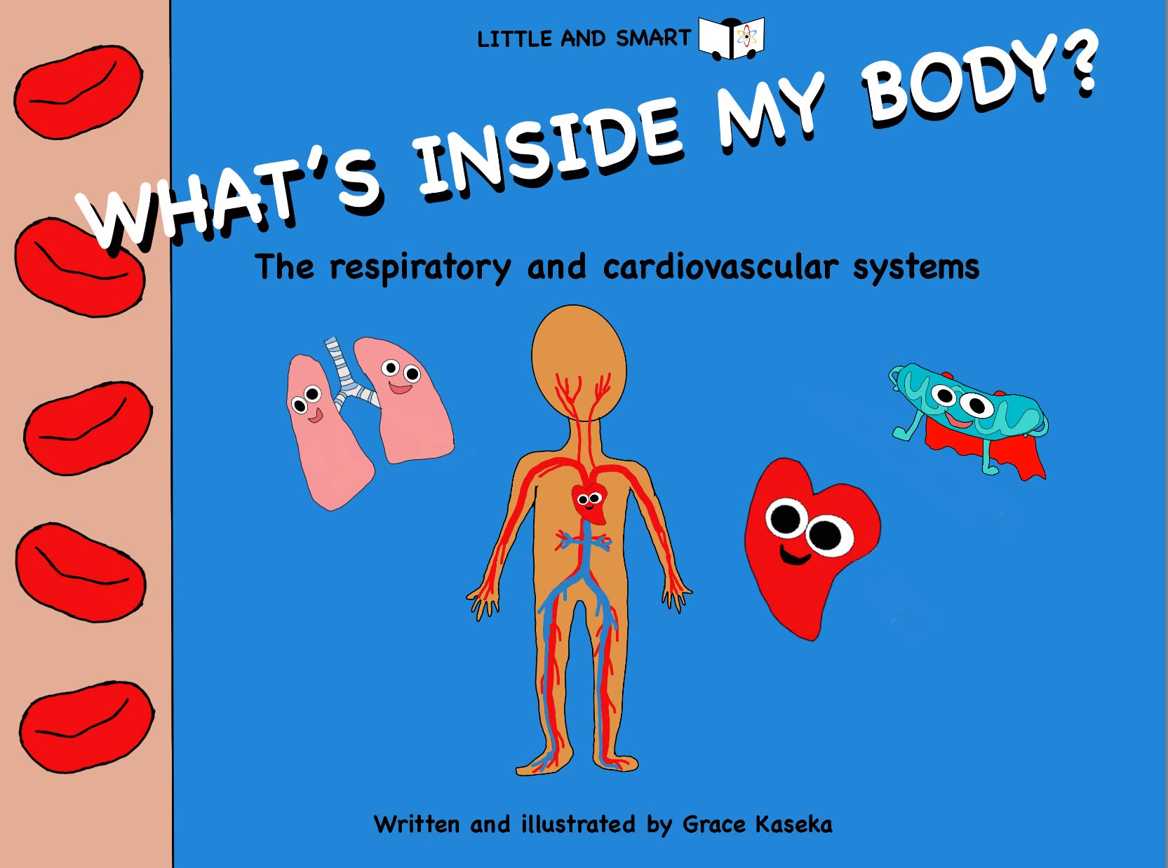 What’s inside my body? The cardiovascular and respiratory systems by