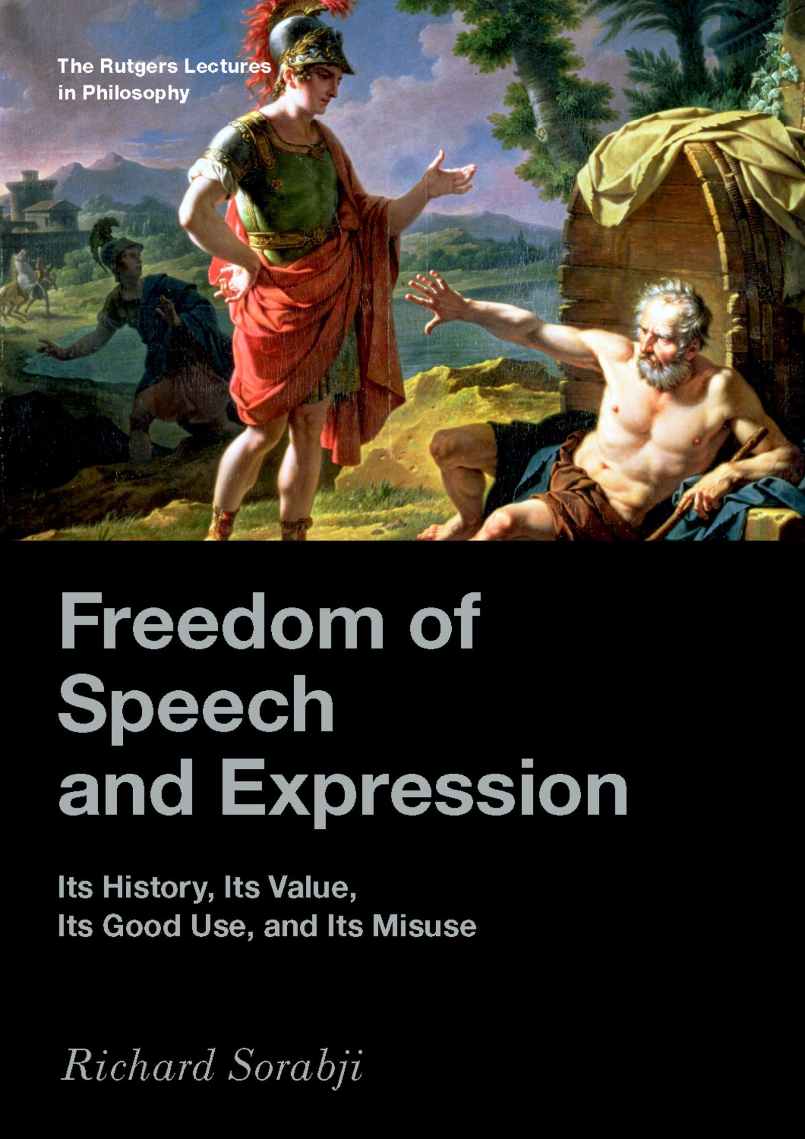 Freedom of Speech and Expression Its History, Its Value, Its Good Use