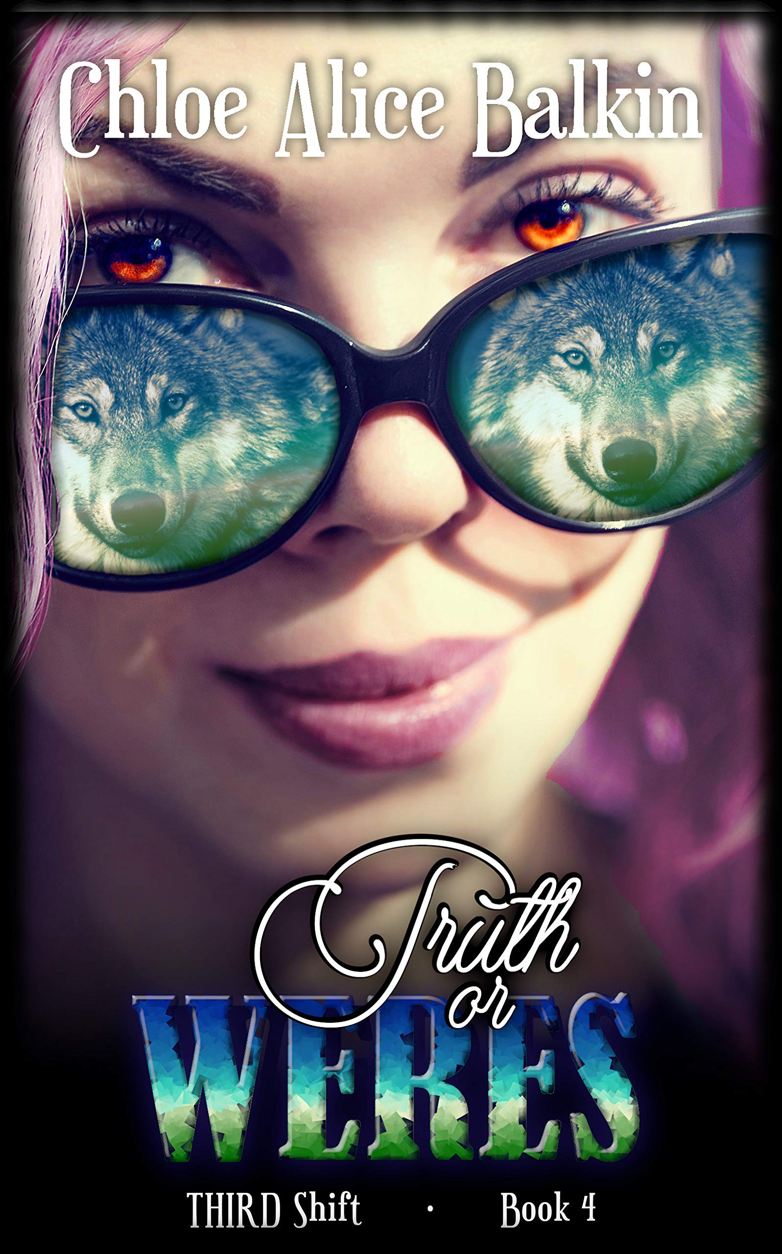 Truth Or Weres A Second Chance Mates Shifter Romance by Chloe Alice(01)
