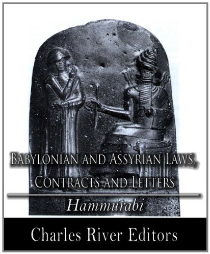 Babylonian and Assyrian Laws, Contracts and Letters by Hammurabi ...