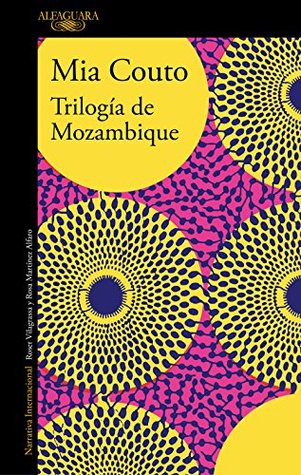 TRILOGIA DE MOZAMBIQUE by Mia Couto | Goodreads