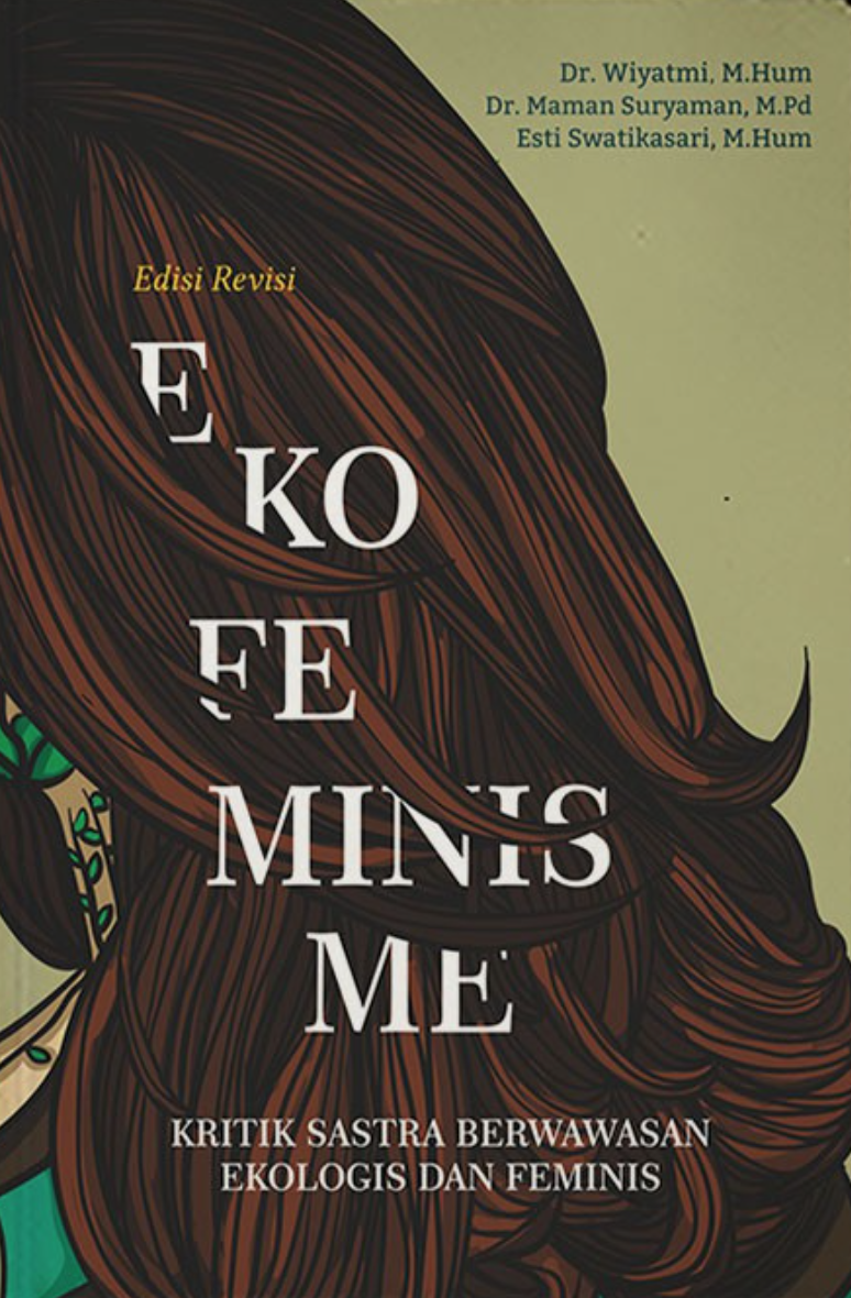 Ekofeminisme: Kritik Sastra Berwawasan Ekologis dan Feminis