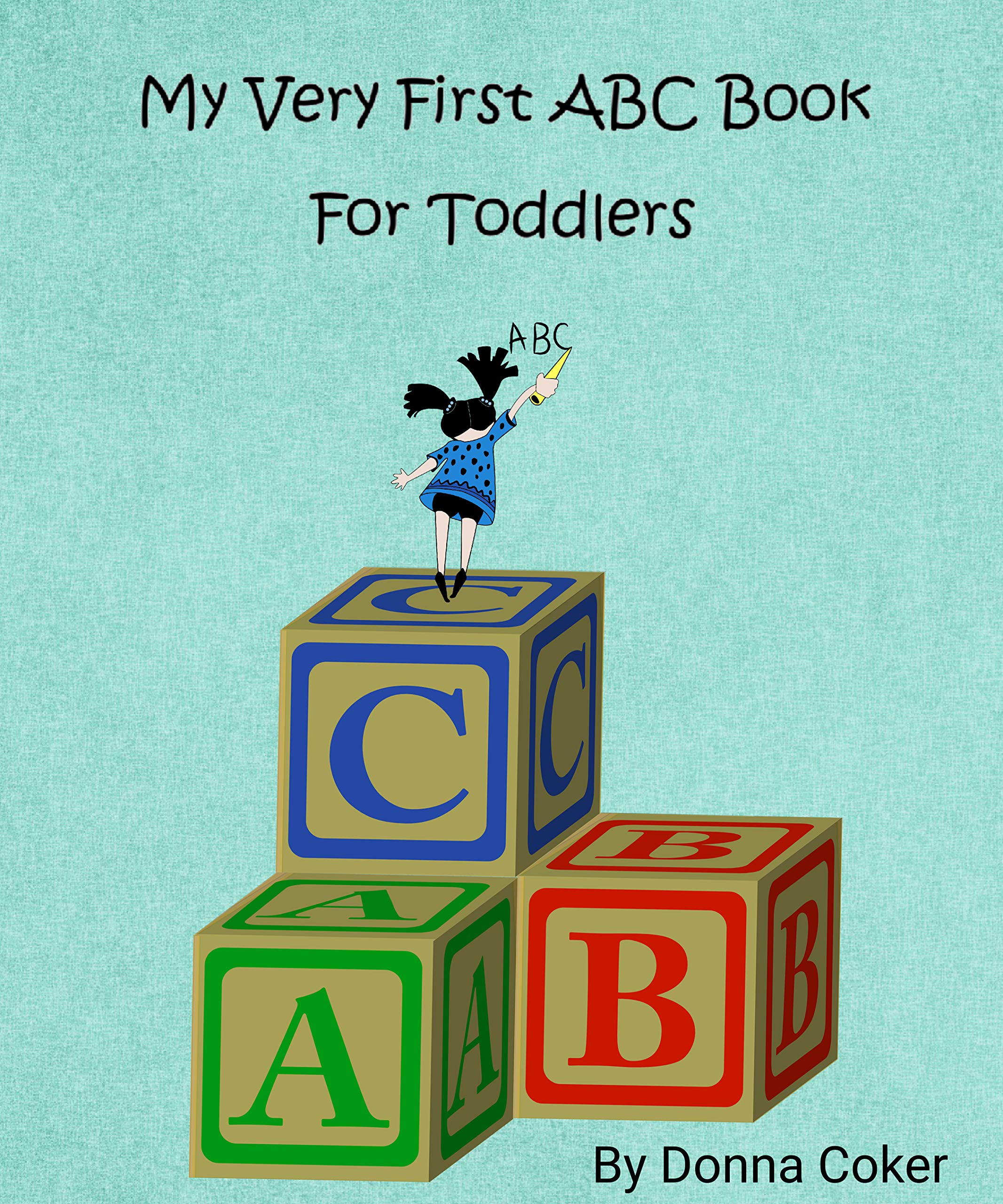 My Very First ABC Book for Toddlers: Letters, Colors & Words Activity ...